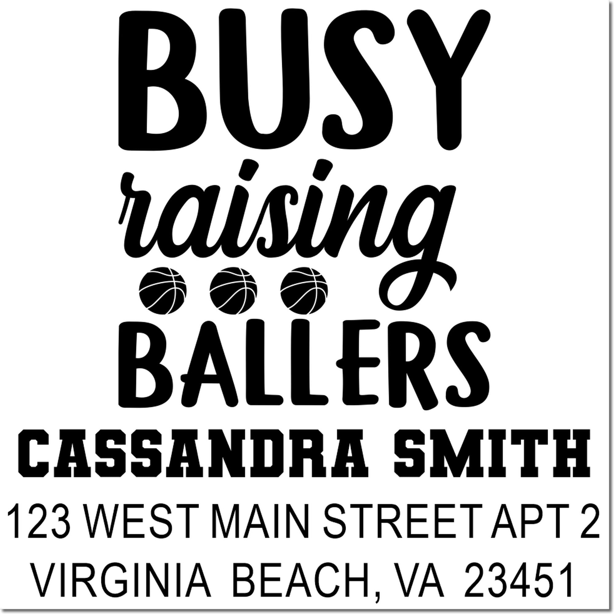Custom rubber address stamp for Cassandra Smith, Busy Raising Ballers design with basketball icons and Virginia Beach, VA address.
