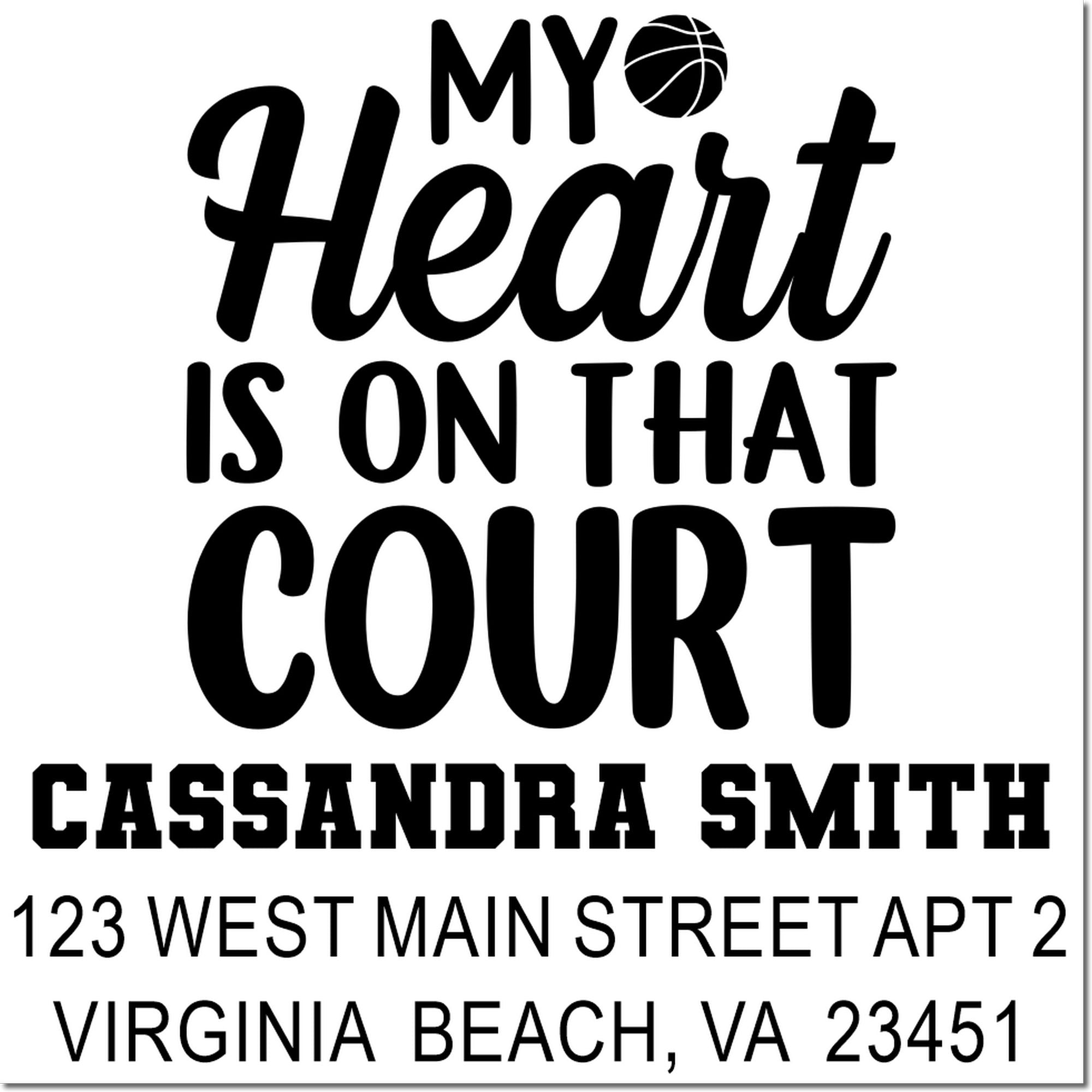 Custom basketball address rubber stamp with My Heart Is on That Court and Virginia Beach return address for Cassandra Smith.