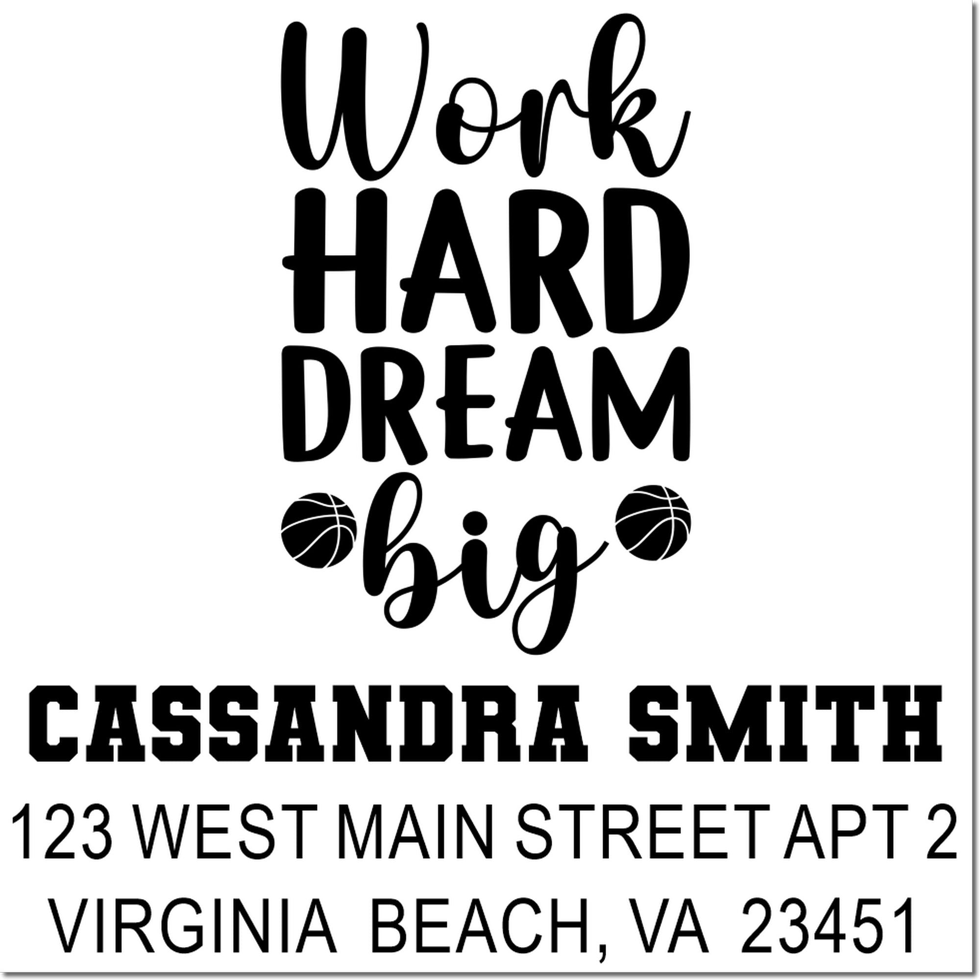 Custom rubber stamp with Work Hard Dream Big basketball design, personalized with Cassandra Smith name and Virginia Beach address.