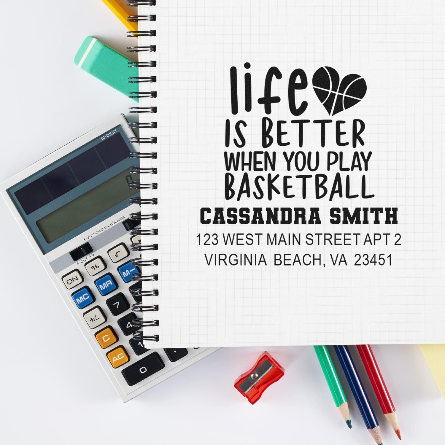 Custom basketball address stamp with Life Is Better When You Play Basketball and return address for Cassandra Smith.