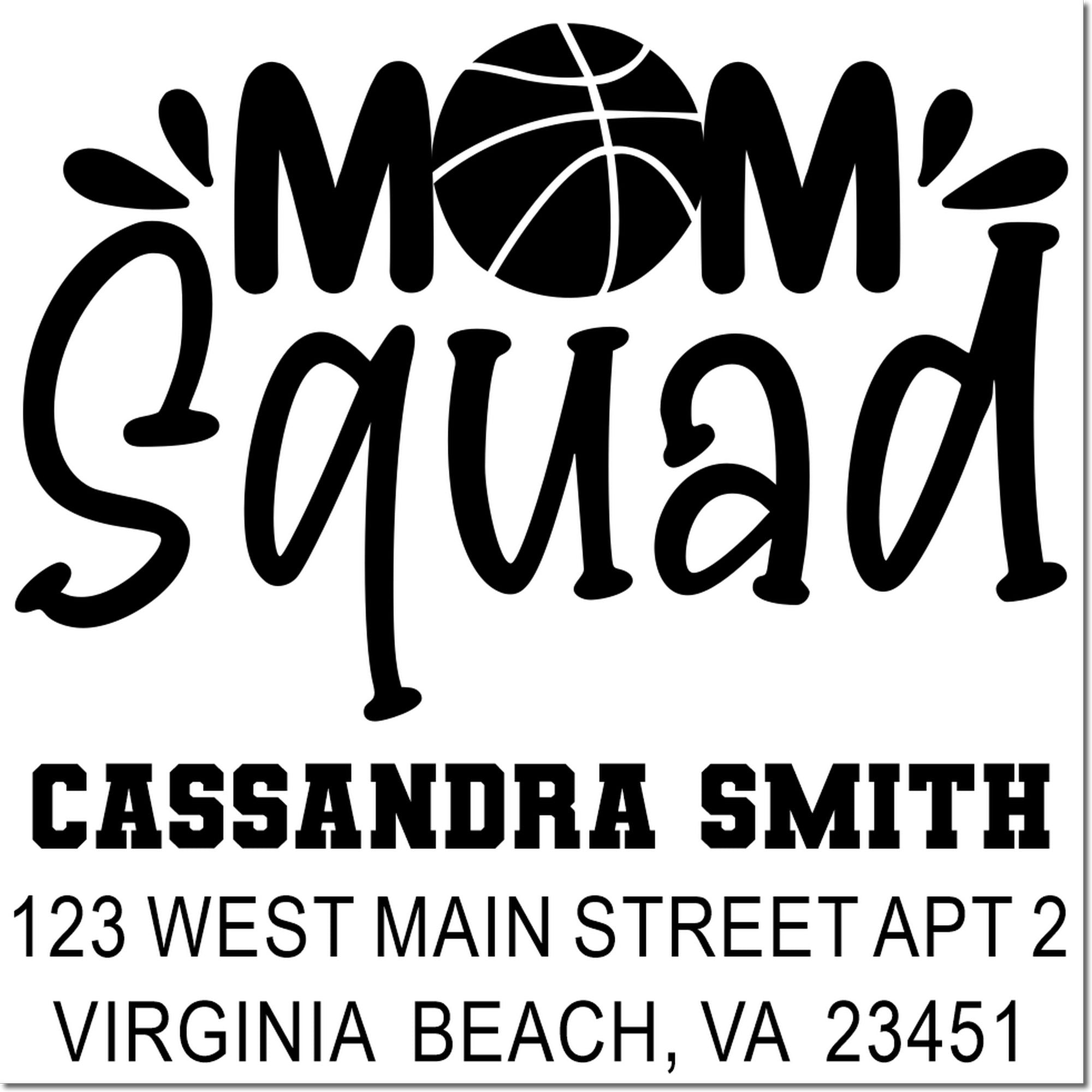 Personalized Mom Squad basketball rubber stamp with Cassandra Smith return address, Virginia Beach, VA