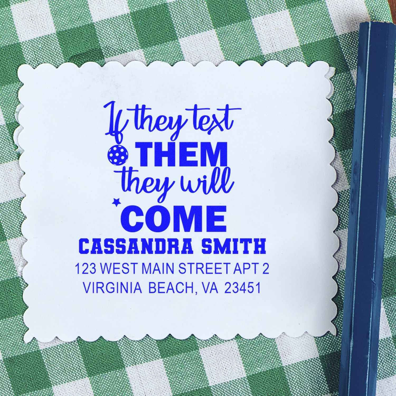 Custom rubber address stamp with If they text them, they will come quote and Cassandra Smith return address.