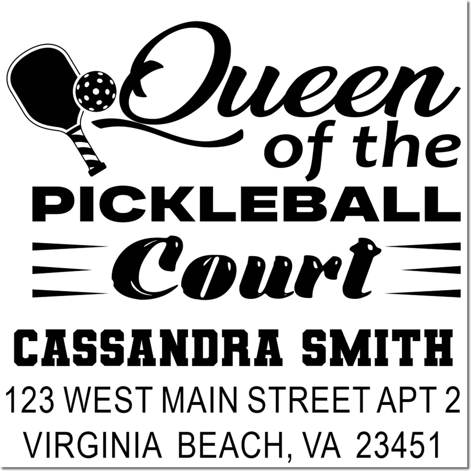 Custom pickleball rubber stamp reading Queen of the Pickleball Court with Cassandra Smith address in Virginia Beach, VA.