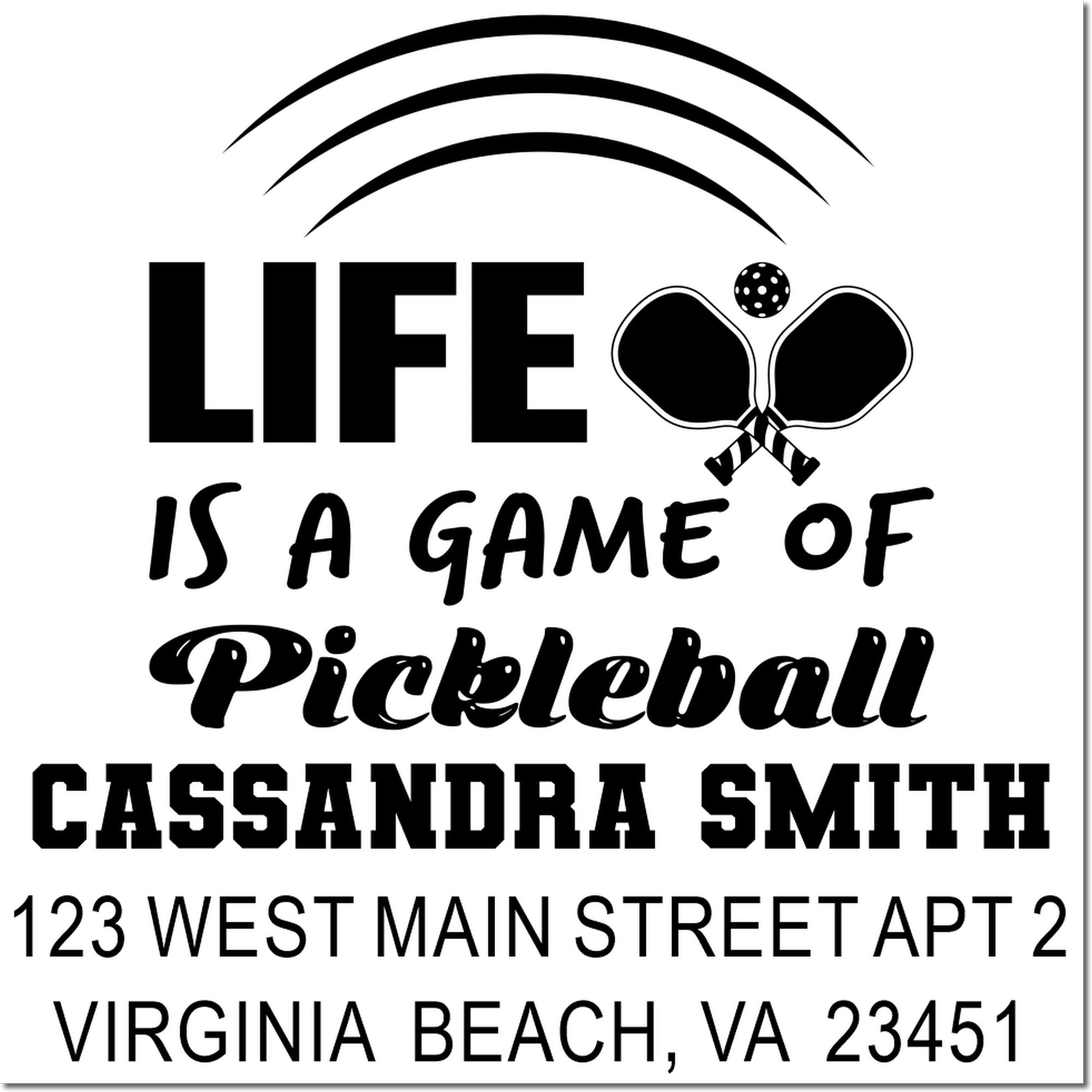 Custom pickleball address rubber stamp for Cassandra Smith, Virginia Beach VA, featuring Life Is a Game of Pickleball design.