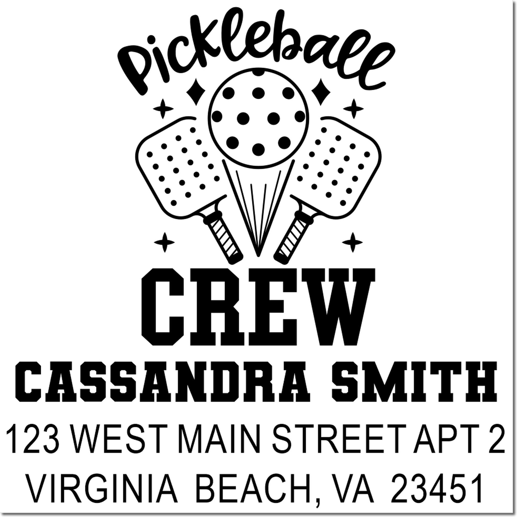 Personalized pickleball crew return address stamp for Cassandra Smith, 123 West Main Street Apt 2, Virginia Beach, VA 23451.