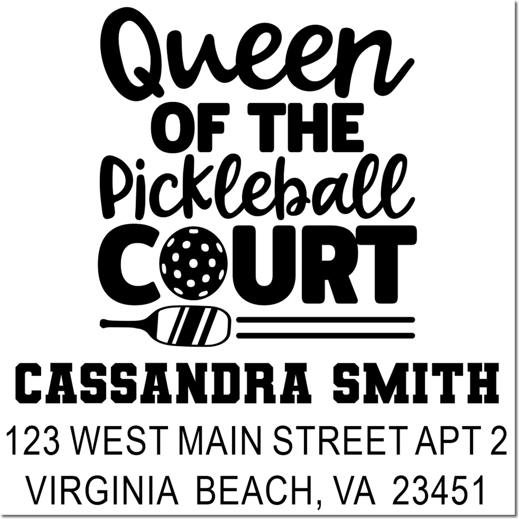 Personalized Queen of the Pickleball Court rubber stamp for Cassandra Smith with paddle icon and Virginia Beach address.