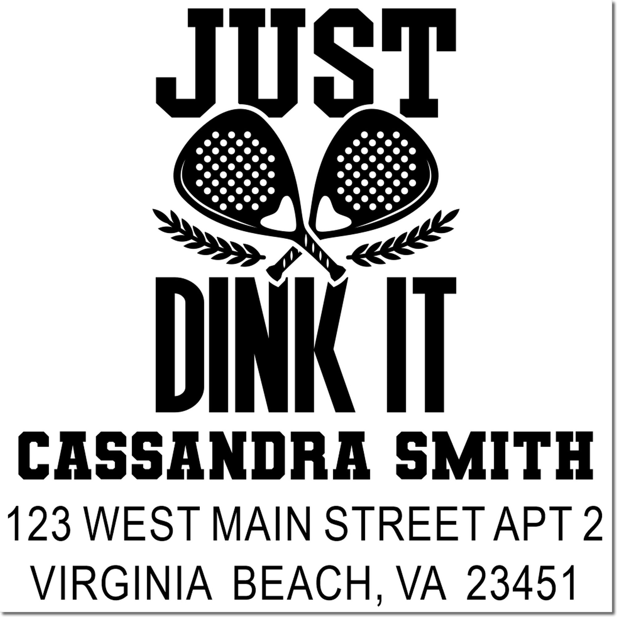 Custom pickleball address rubber stamp with Just Dink It, crossed paddles, and personalized name and address.
