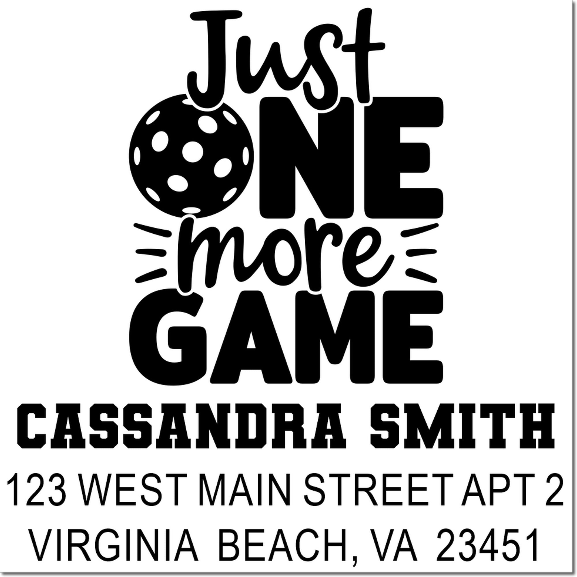 Custom pickleball address stamp with Just One More Game, personalized name, and Virginia Beach, VA mailing details.