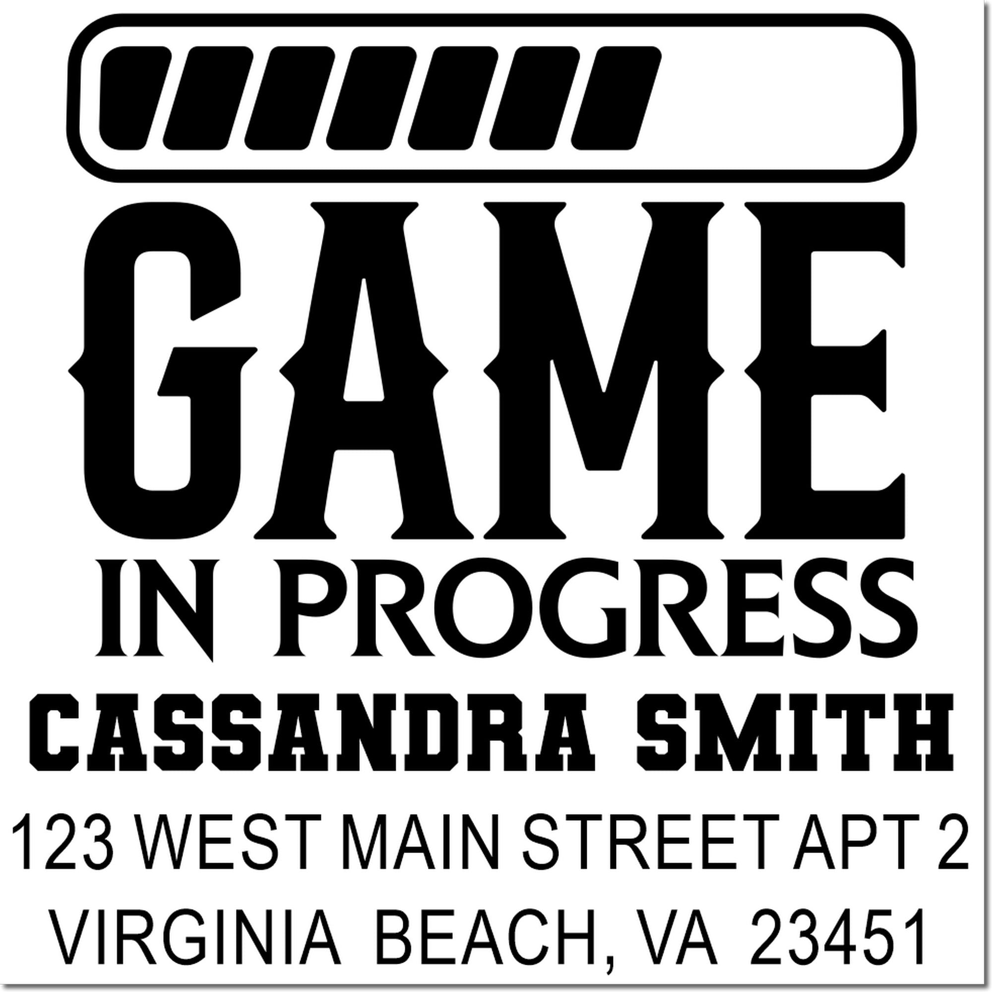 Custom rubber stamp for Game in Progress with Cassandra Smith return address, Virginia Beach, VA 23451.