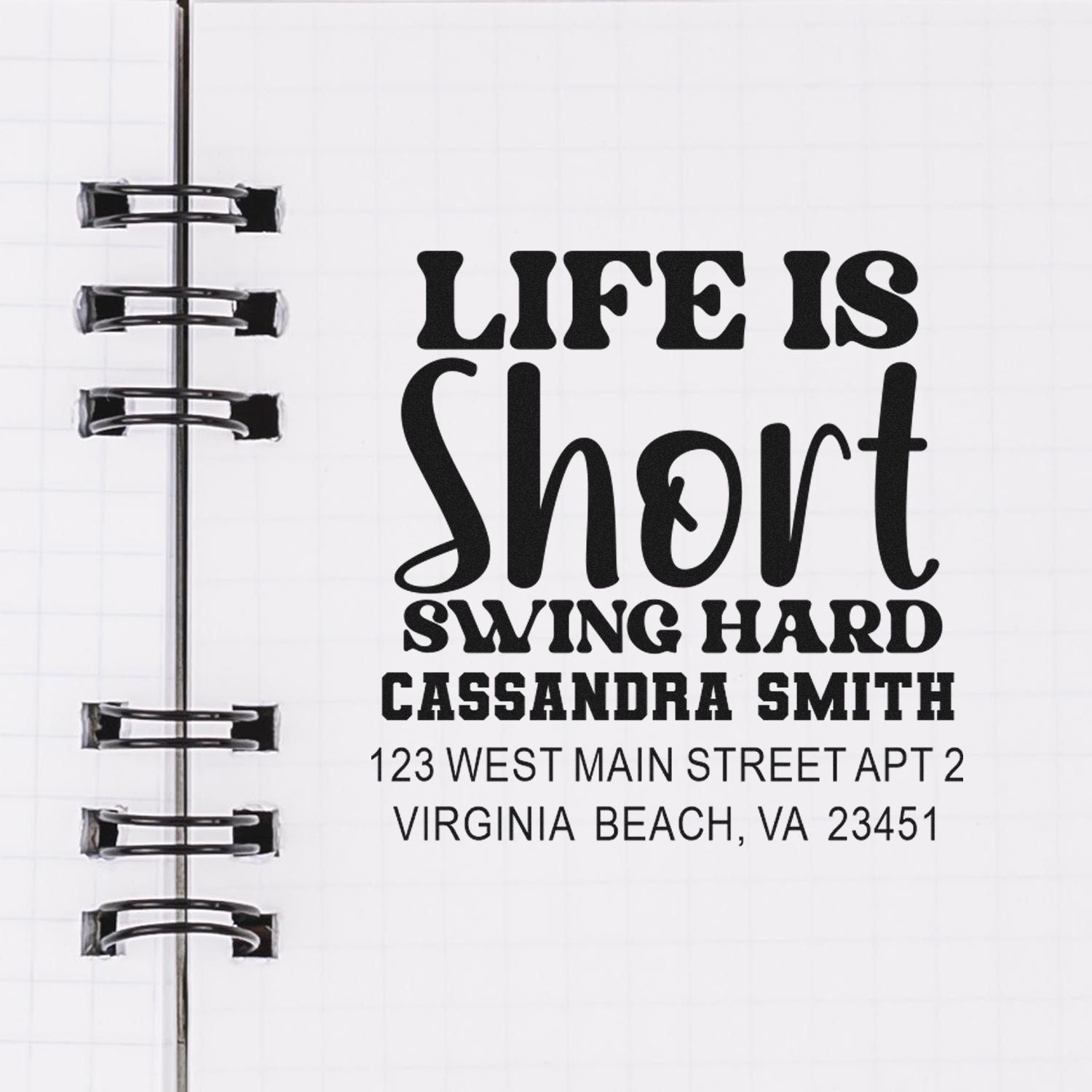 Personalized rubber stamp with Life Is Short, Swing Hard quote and return address for Cassandra Smith, Virginia Beach, VA.