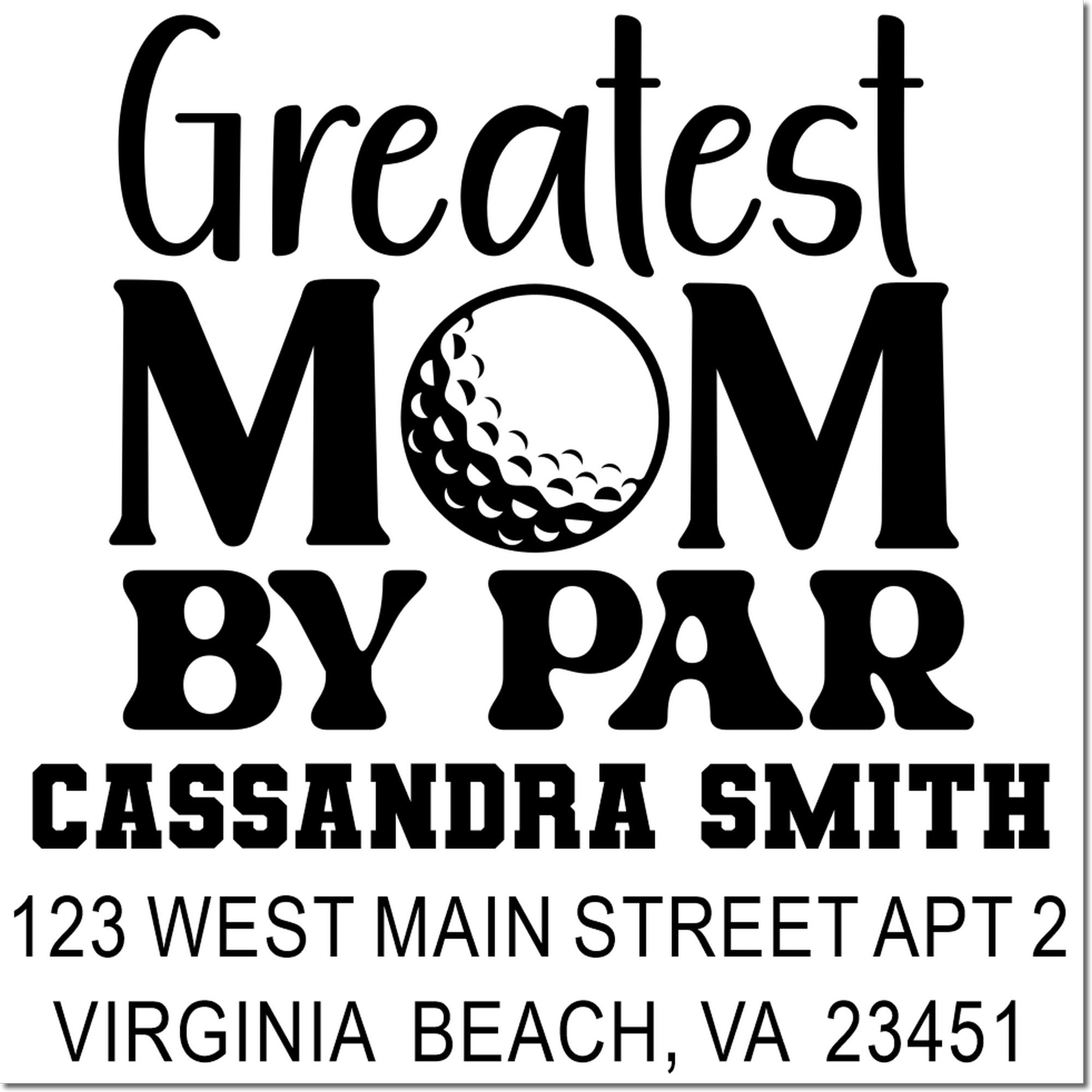 Custom rubber stamp for mom with Greatest Mom by Far, Cassandra Smith, and Virginia Beach, VA return address.
