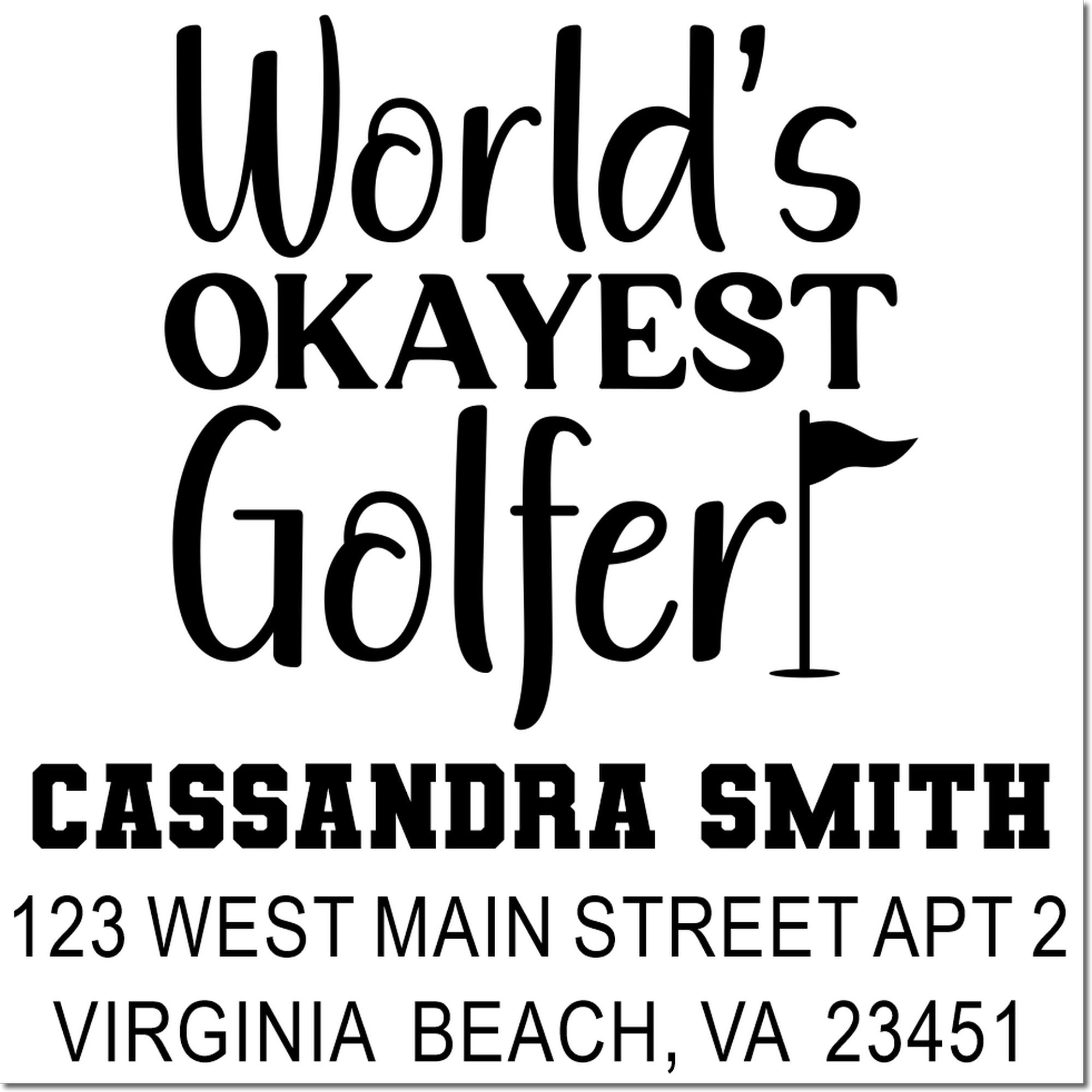 Personalized rubber stamp for golfer Cassandra Smith with Worlds Okayest Golfer and Virginia Beach return address.