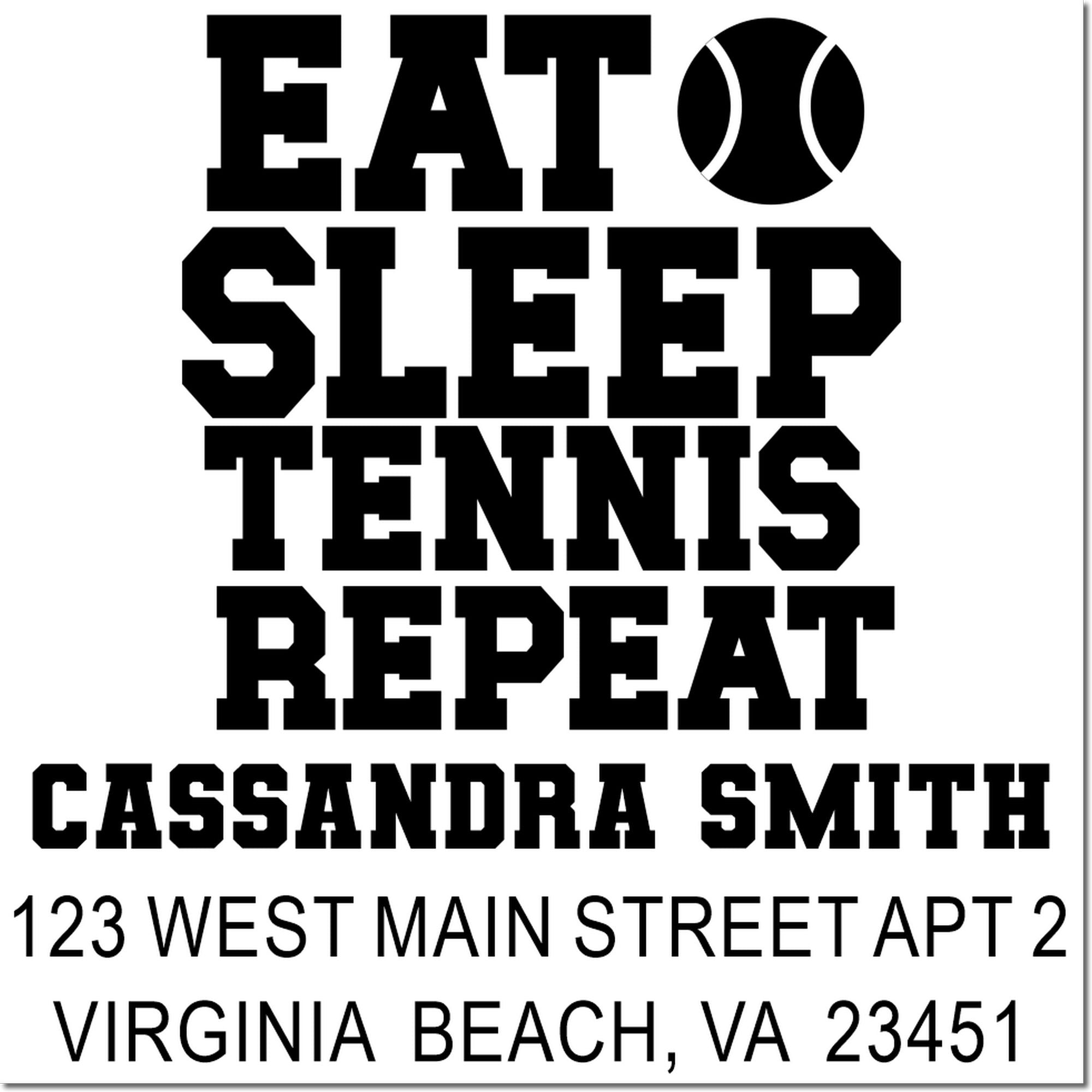 Personalized tennis return address rubber stamp with Eat Sleep Tennis Repeat for Cassandra Smith, Virginia Beach.