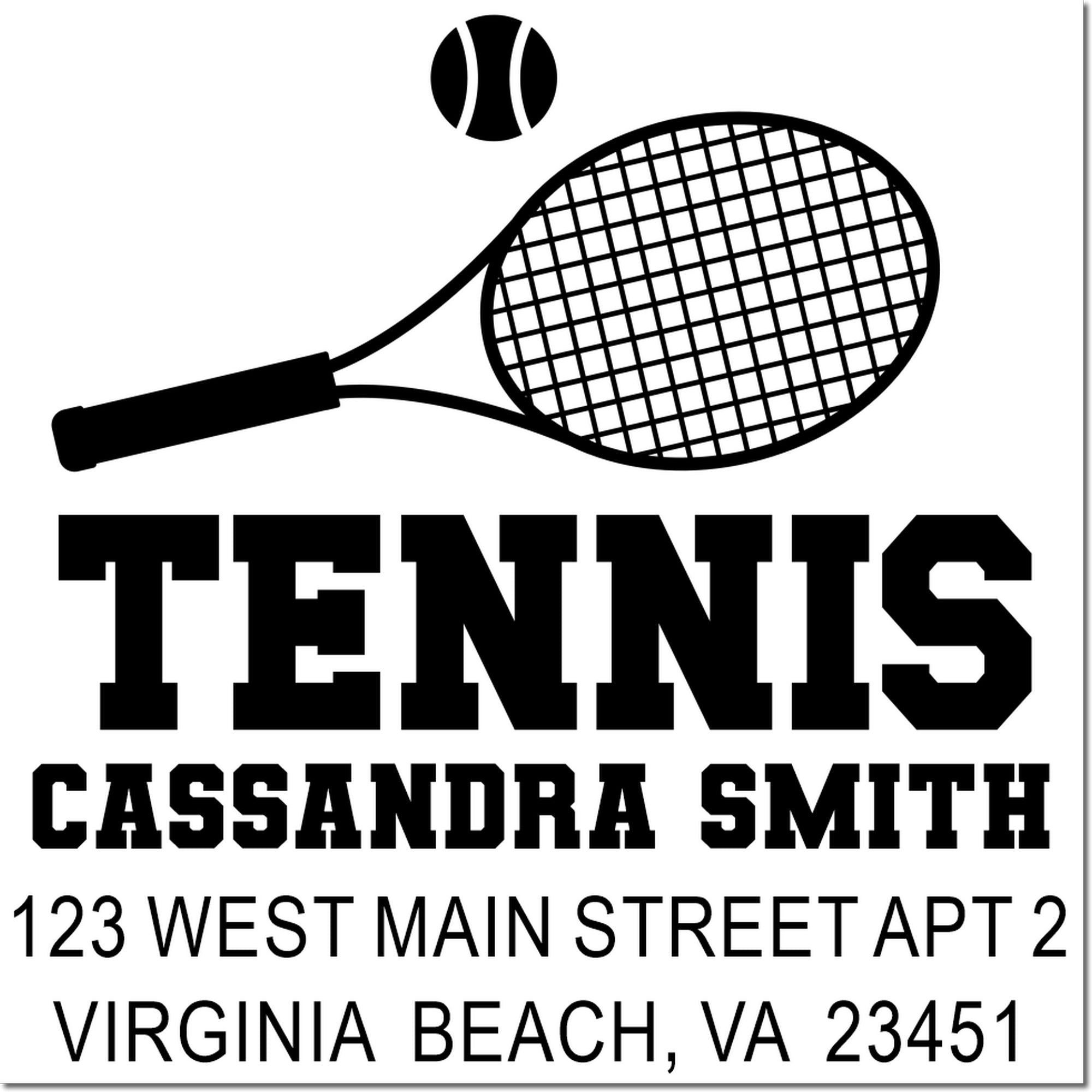 Custom tennis address stamp for Cassandra Smith, 123 West Main Street Apt 2, Virginia Beach, VA 23451.