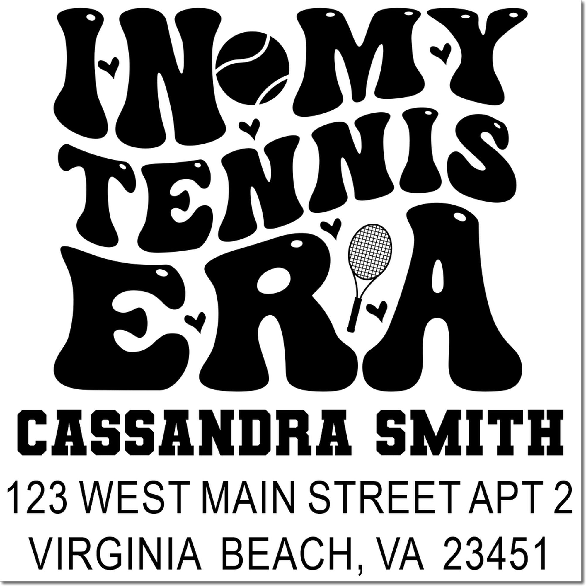 Personalized I Love My Tennis Era address rubber stamp for Cassandra Smith, Virginia Beach, VA.
