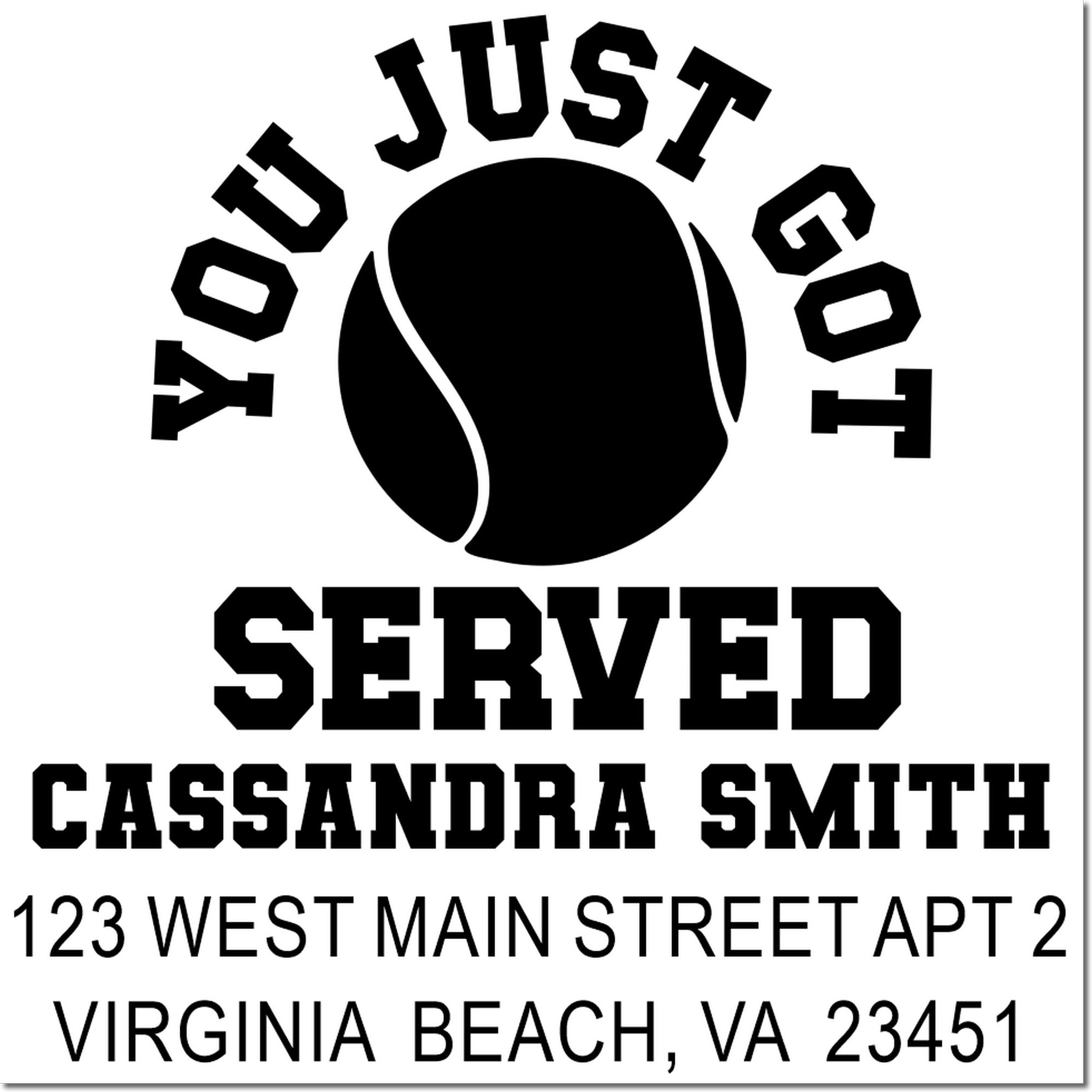 Custom tennis rubber stamp with You Just Got Served message and return address for Cassandra Smith, Virginia Beach, VA 23451