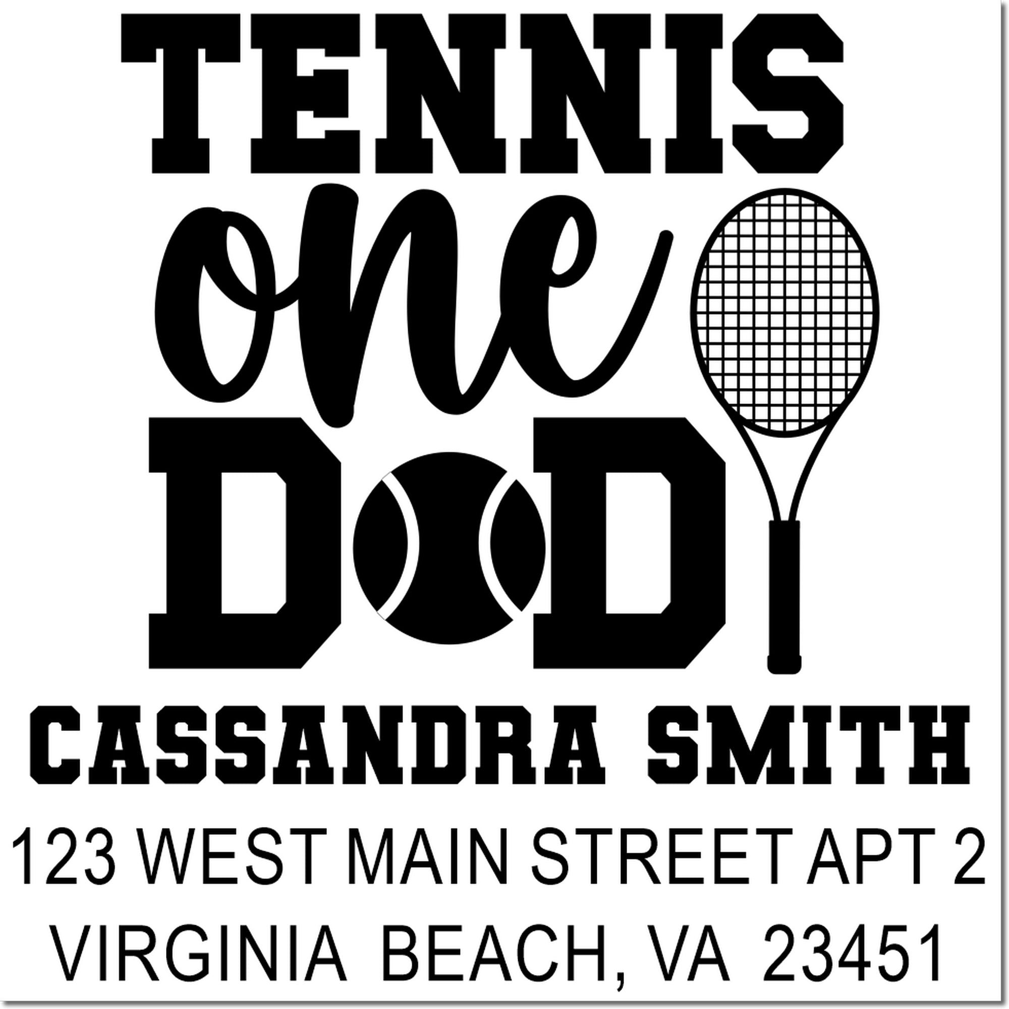 Personalized tennis dad rubber stamp design with racket and ball, Cassandra Smith name, and custom address for mailing labels.