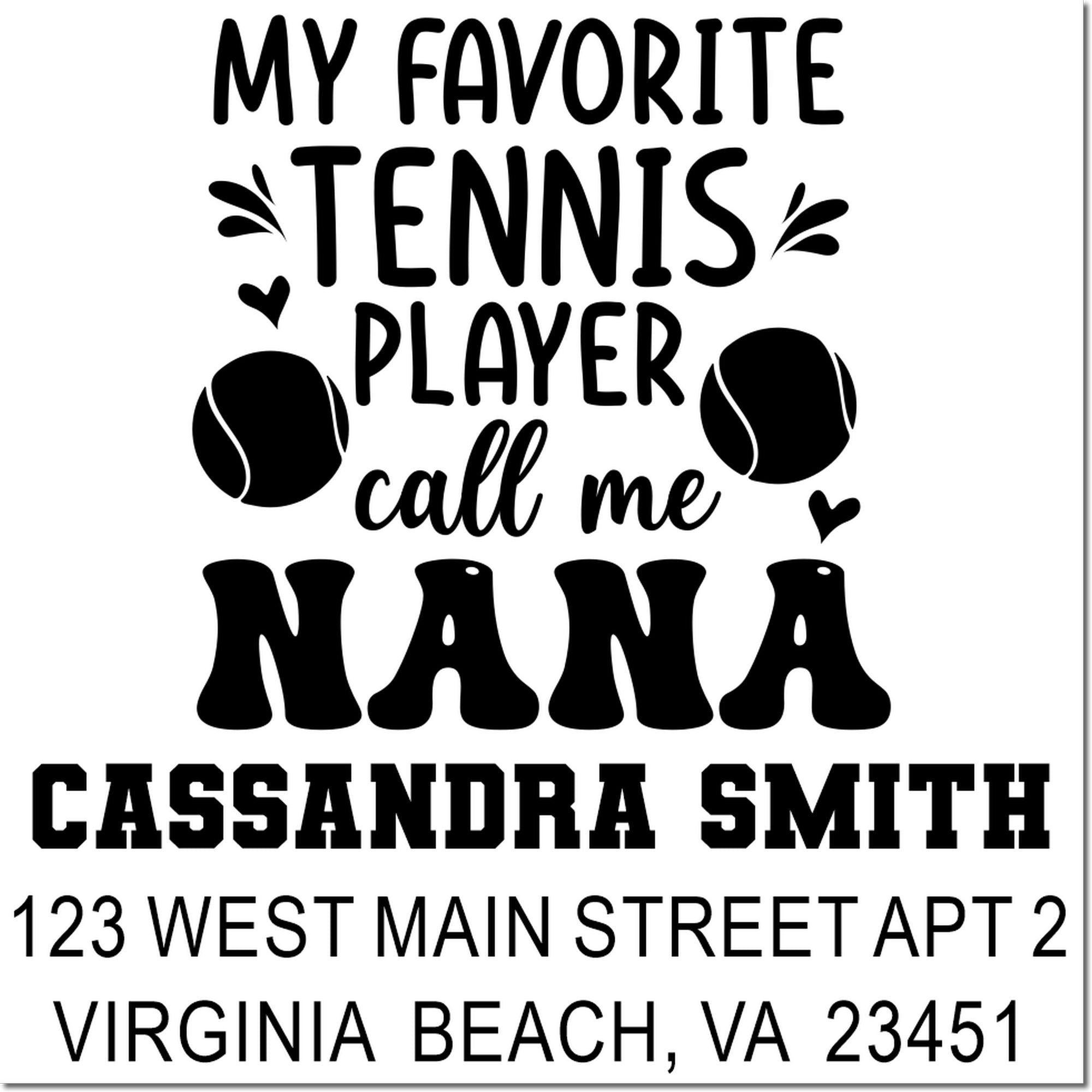 Custom tennis grandma rubber stamp with My favorite tennis player calls me Nana and personalized return address.