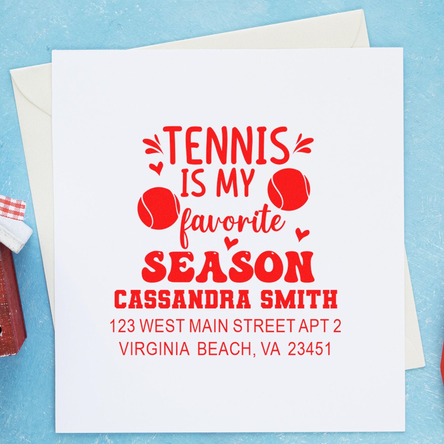 Personalized tennis rubber stamp with Tennis Is My Favorite Season and custom address for Cassandra Smith in red ink.