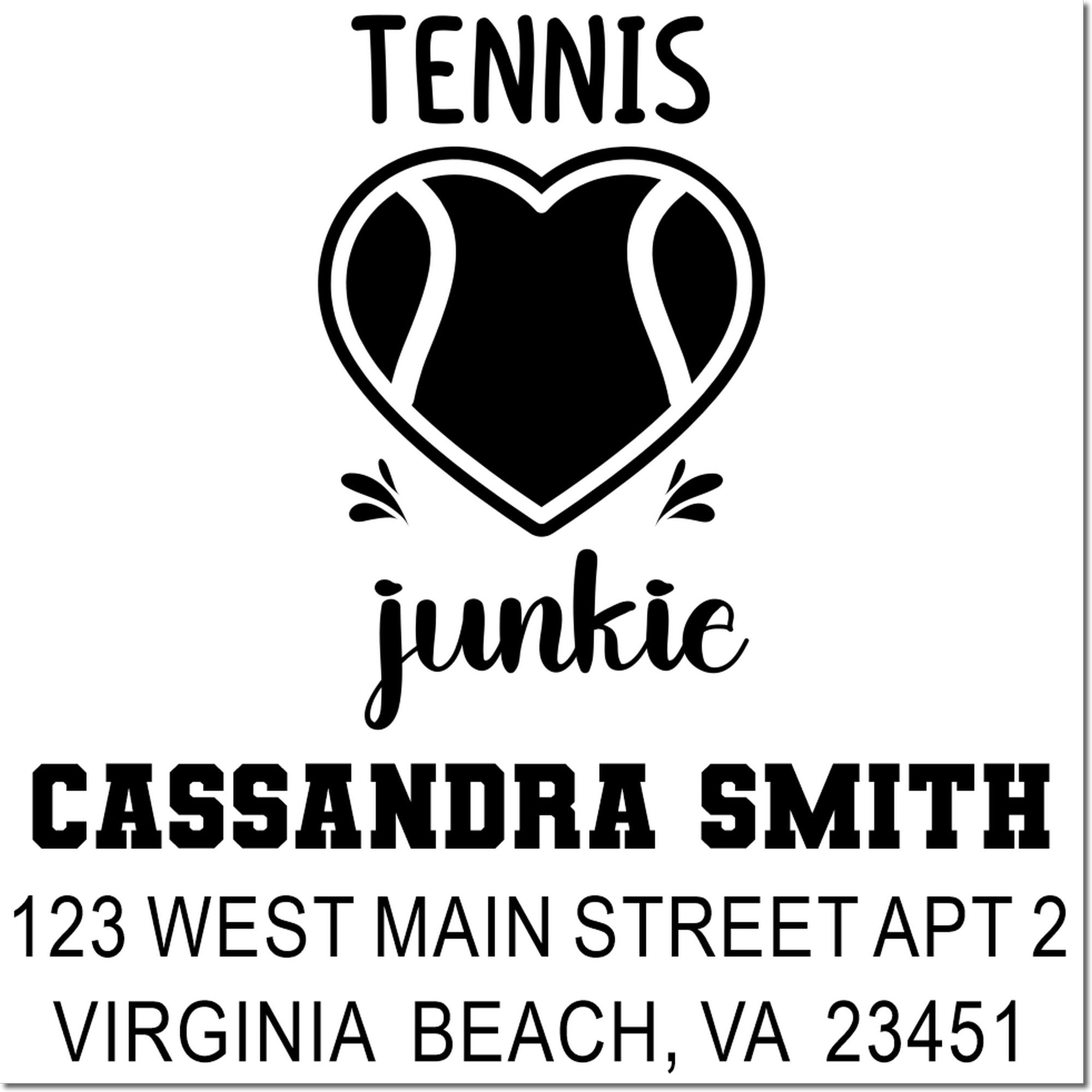Personalized tennis junkie address rubber stamp with heart tennis icon for Cassandra Smith, Virginia Beach, VA 23451.