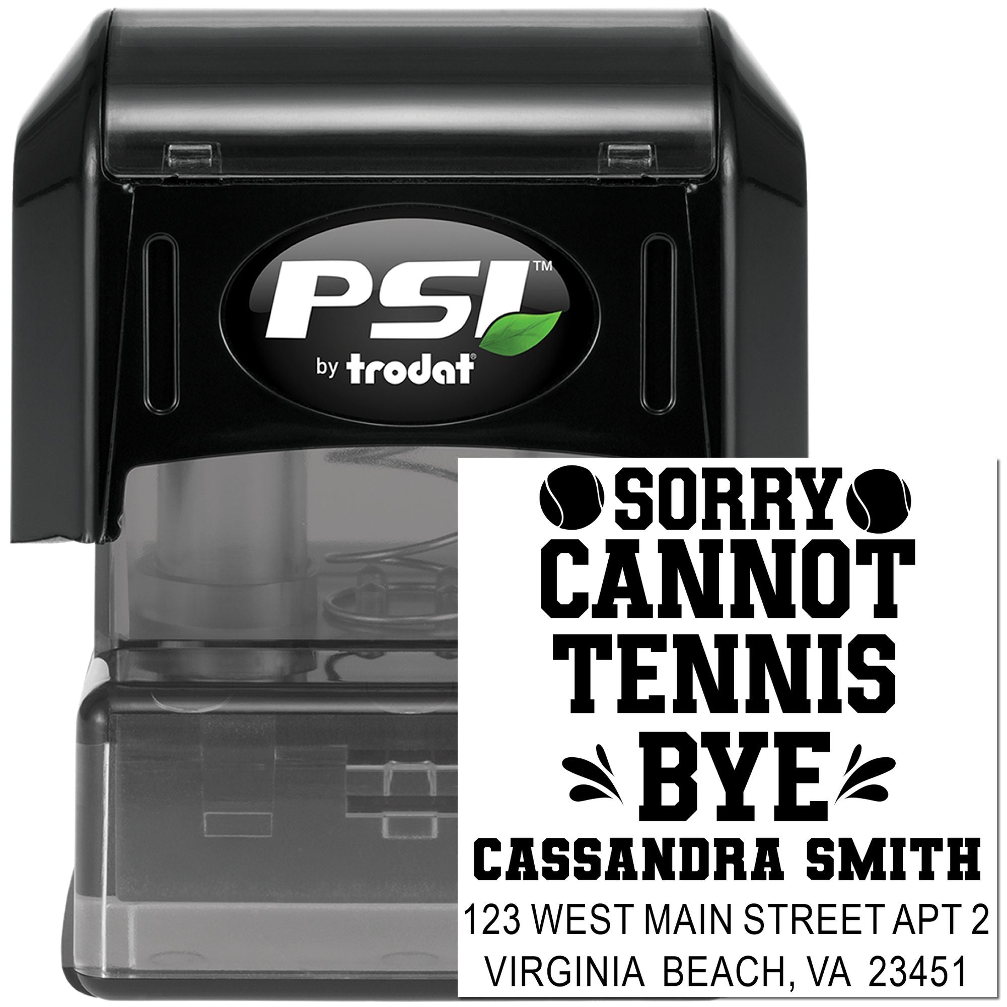 Custom self-inking rubber stamp by PSI Trodat with tennis apology design, Sorry Cannot Tennis Bye, name and address.