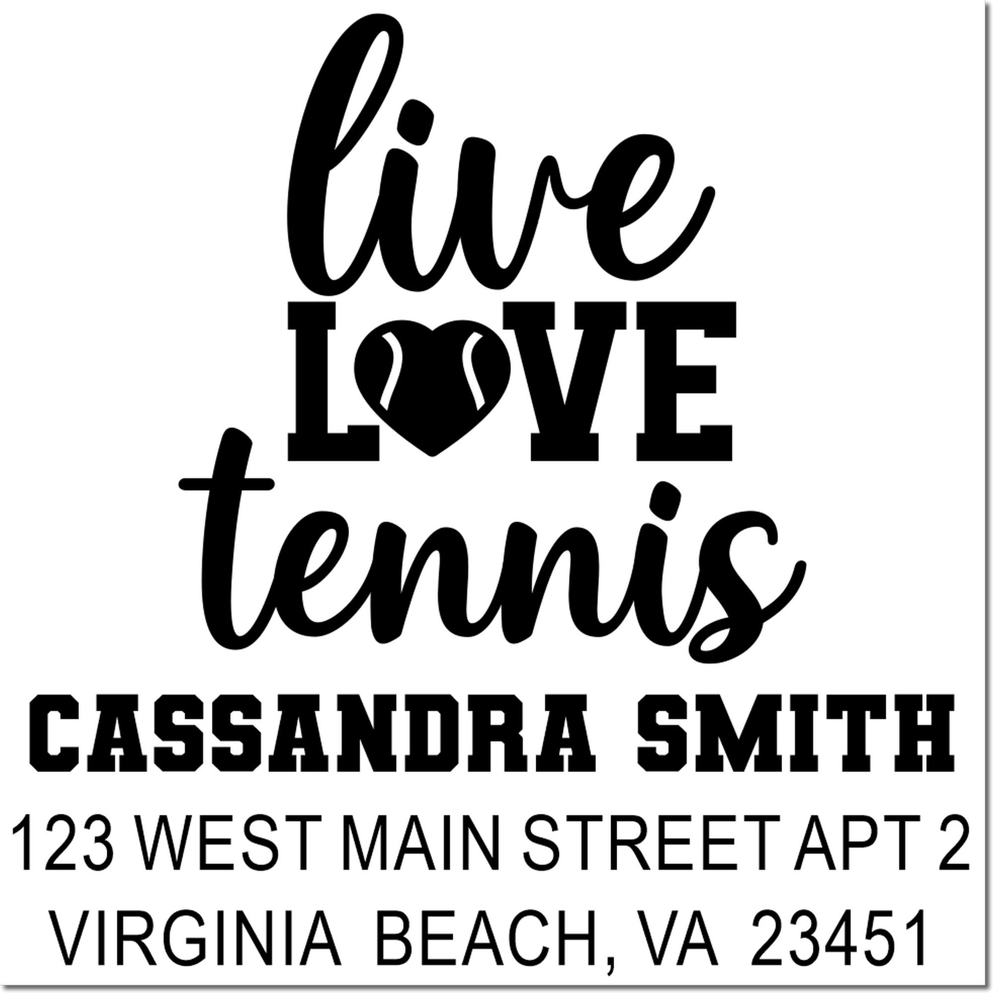 Custom address rubber stamp for tennis lovers: Live Love Tennis, Cassandra Smith, Virginia Beach, VA return address.