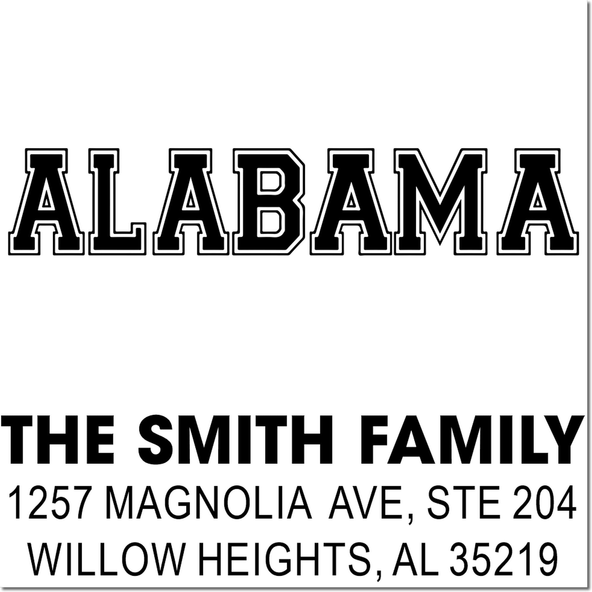 Custom Alabama return address rubber stamp for The Smith Family, 1257 Magnolia Ave Ste 204, Willow Heights, AL 35219.
