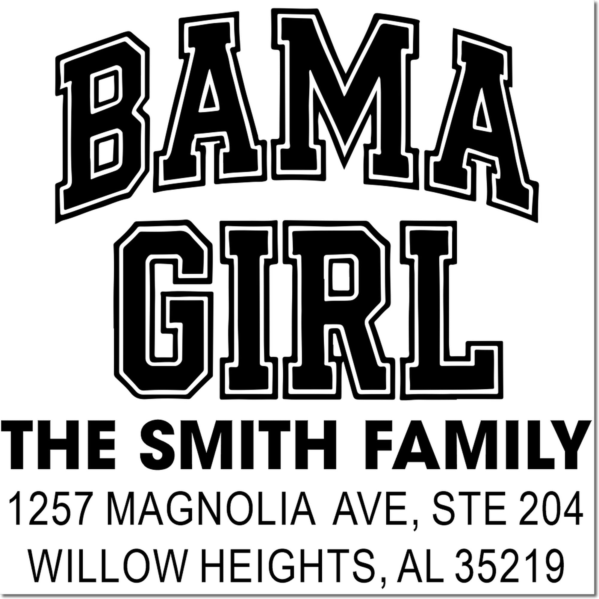 Personalized Bama Girl Smith family address rubber stamp with 1257 Magnolia Ave Ste 204, Willow Heights, AL 35219.