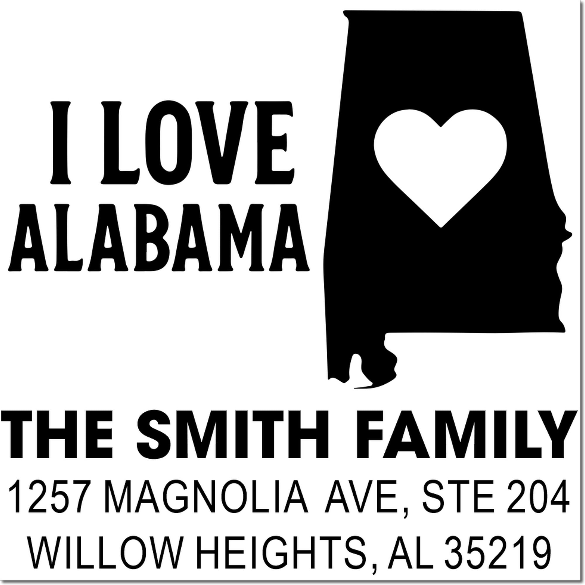Custom I Love Alabama rubber stamp for The Smith Family with heart Alabama icon and return address, Willow Heights, AL 35219.