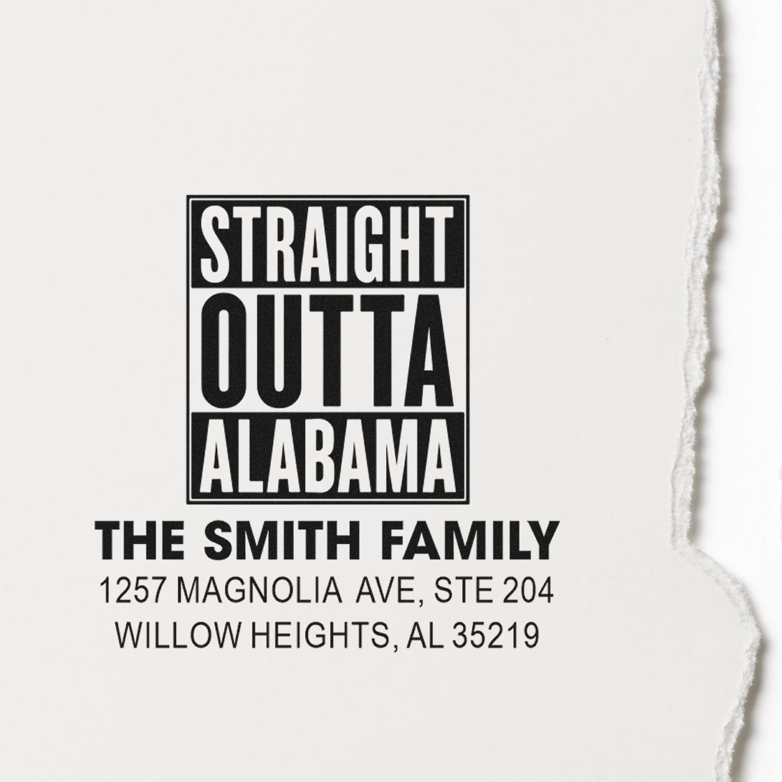 Personalized rubber address stamp with Straight Outta Alabama for The Smith Family, Willow Heights, AL.