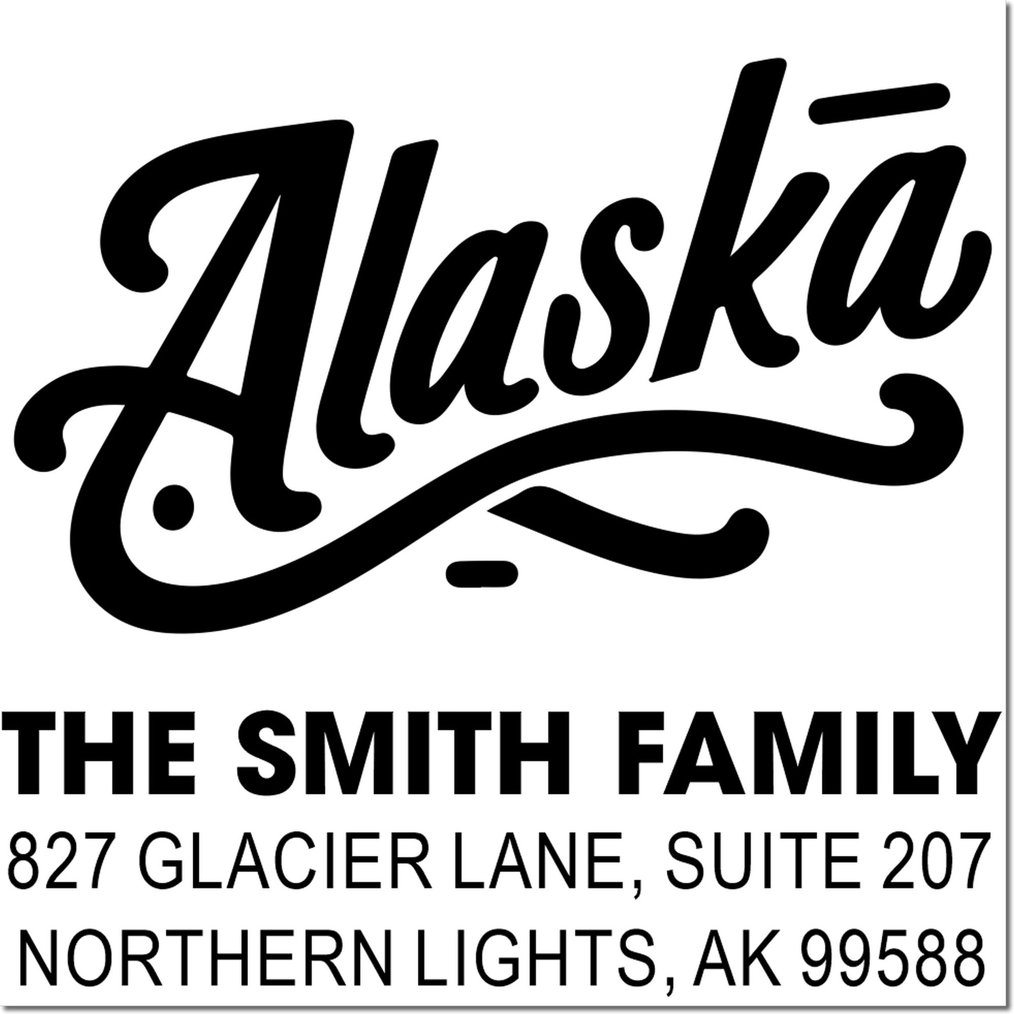 Custom Alaska return address rubber stamp for The Smith Family, 827 Glacier Lane Suite 207, Northern Lights, AK 99588