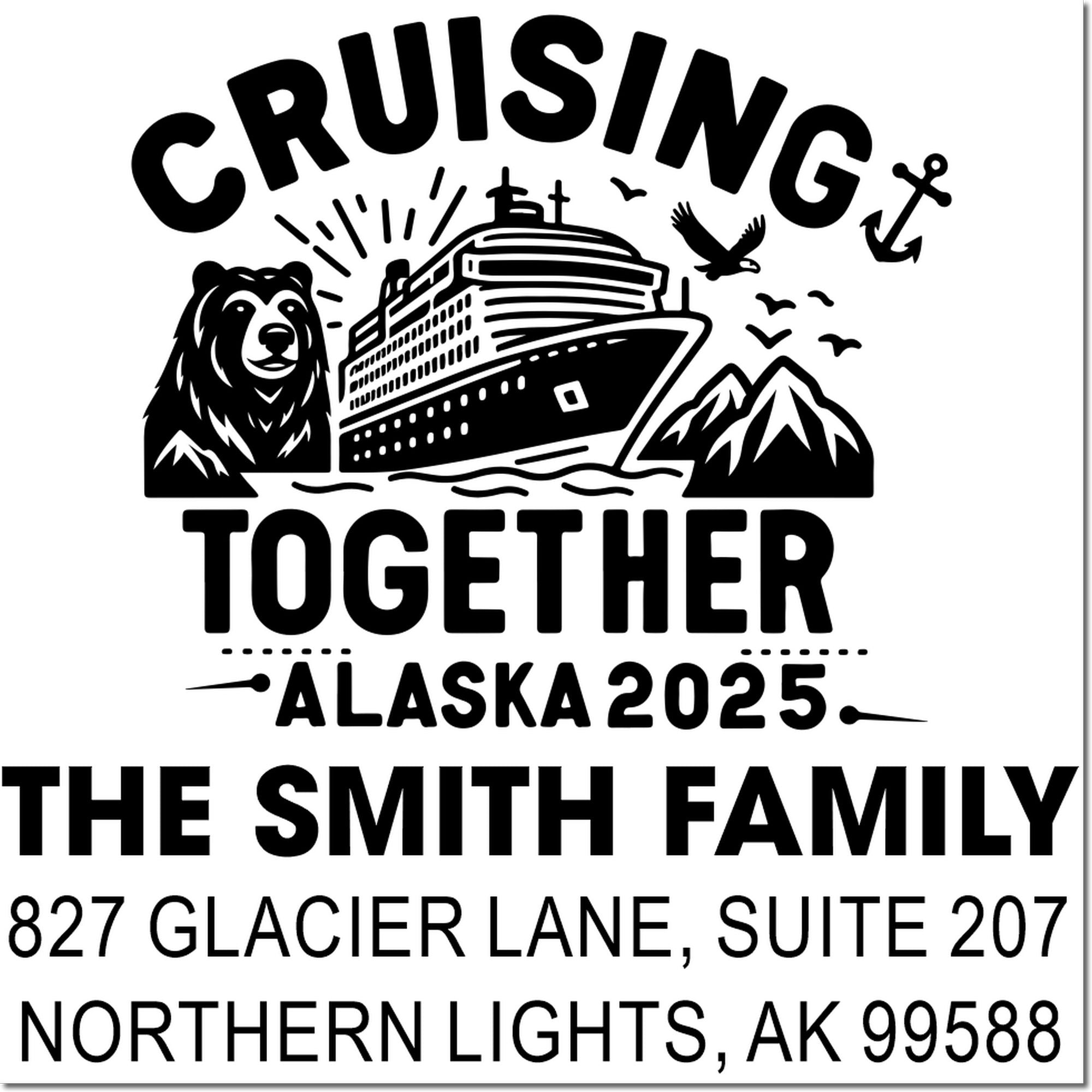 Custom rubber stamp for The Smith Family: Cruising Together Alaska 2025 with cruise ship, bear, mountains and address.