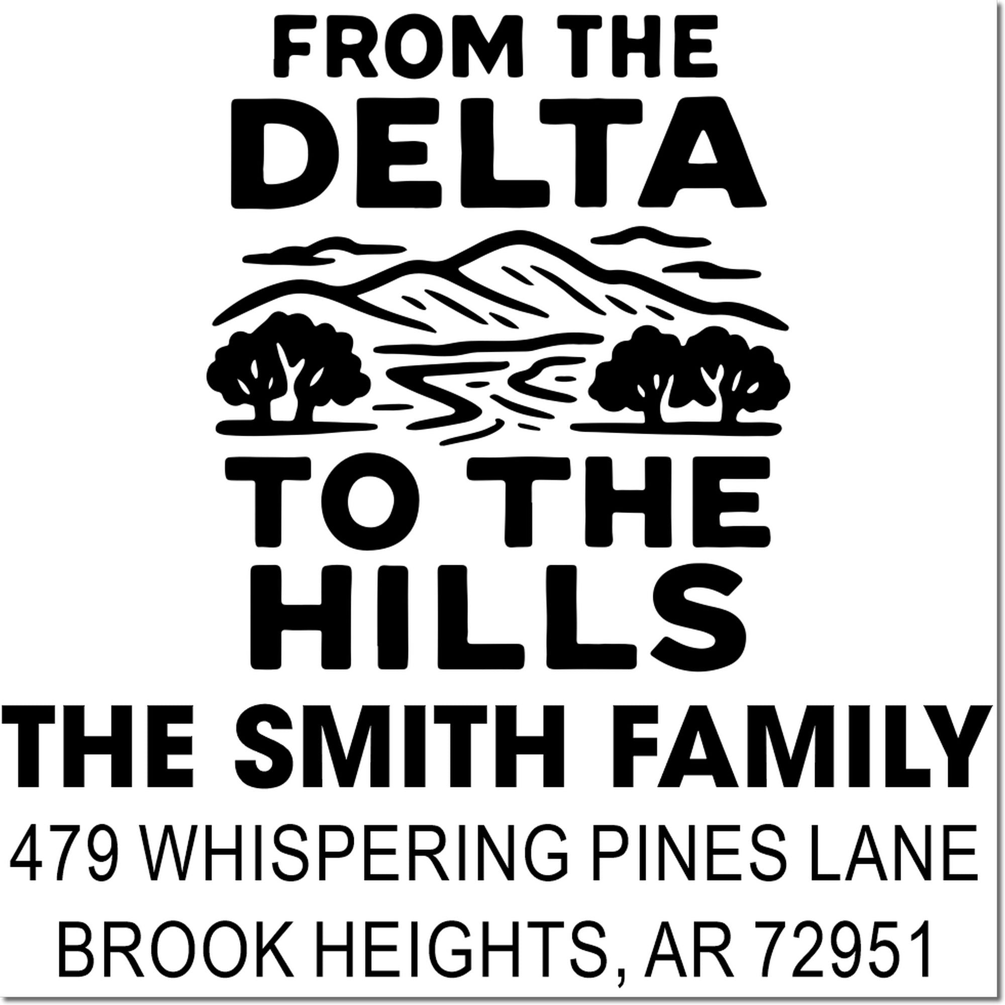 Personalized family address rubber stamp for The Smith Family, Delta to the Hills design, Brook Heights, AR return address.