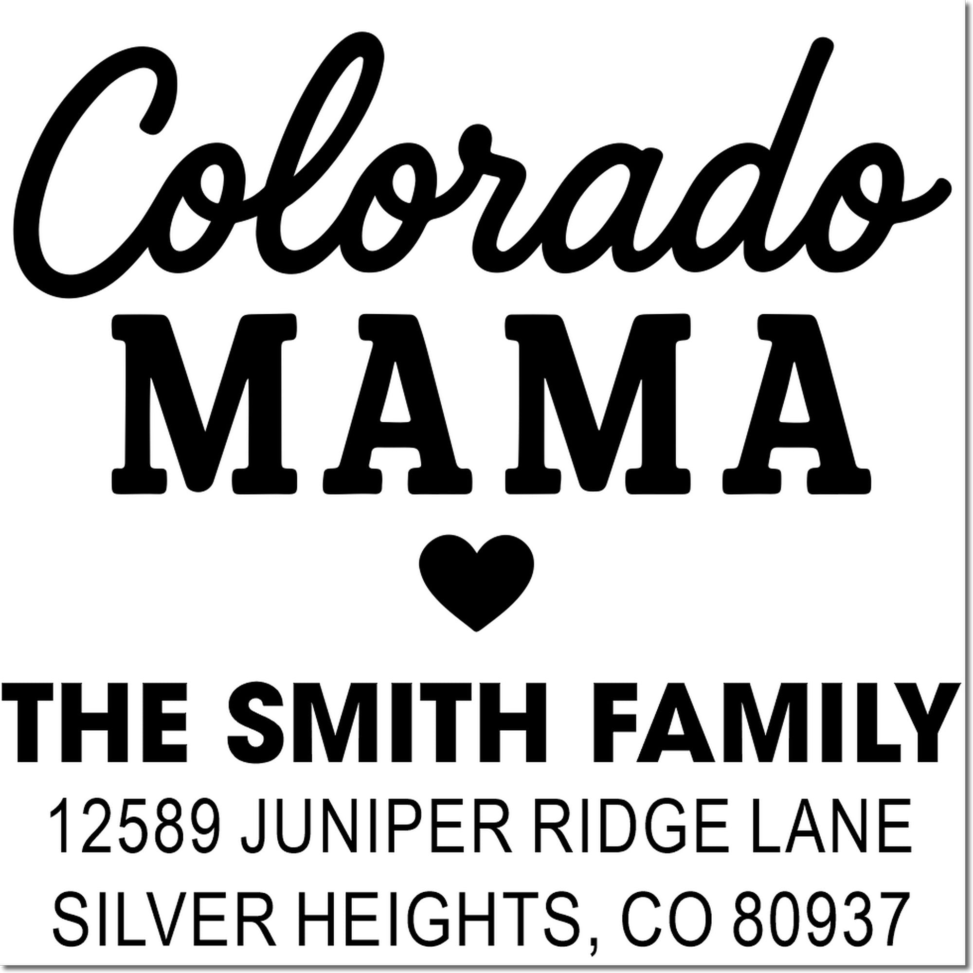 Custom Colorado family address rubber stamp design with Mama, Smith family name, and Silver Heights, CO address.