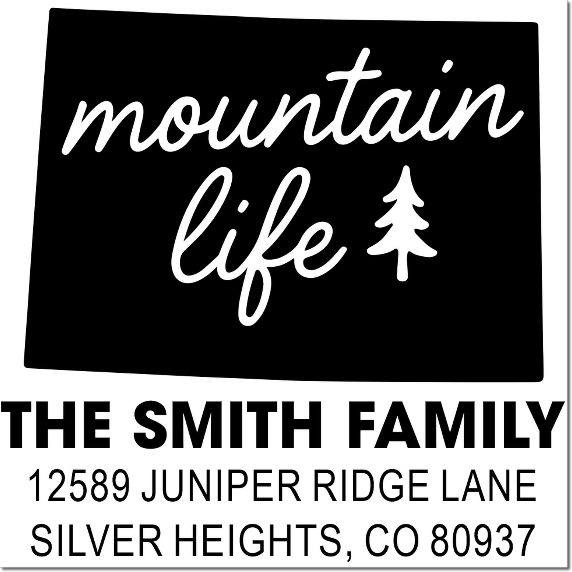 Mountain Life custom return address rubber stamp for The Smith Family with tree icon, Silver Heights, CO 80937.