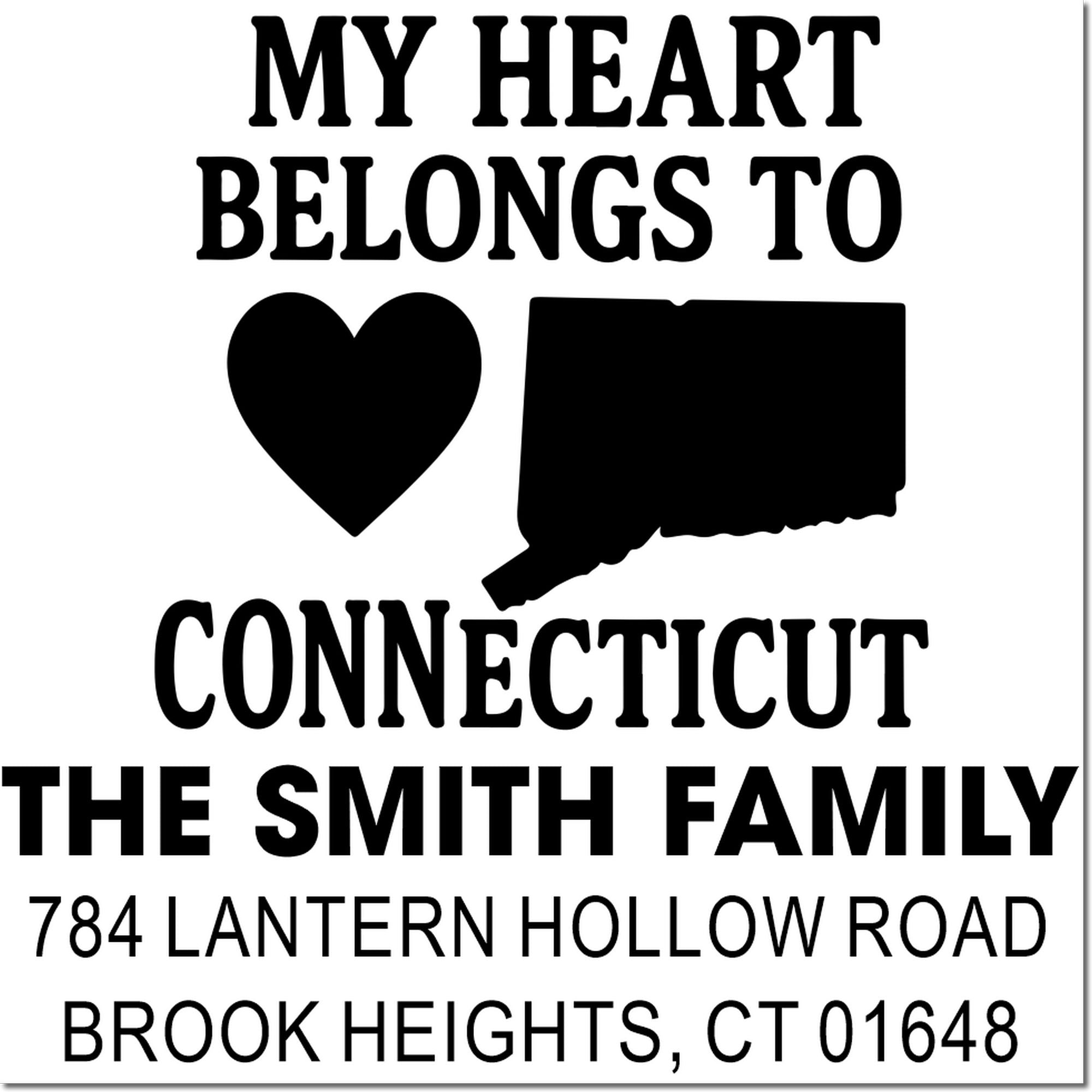 Custom Connecticut rubber stamp with heart and state silhouette, reading My Heart Belongs to Connecticut for The Smith Family.