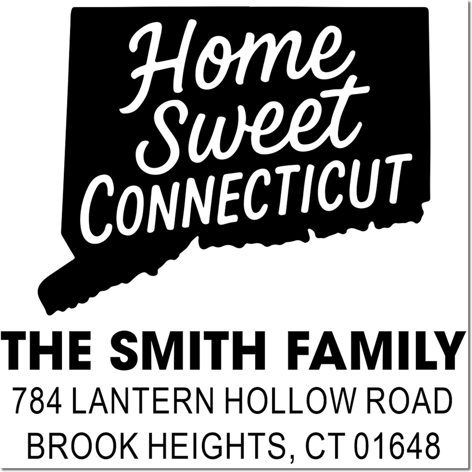 Custom Connecticut return address rubber stamp with Home Sweet Connecticut, The Smith Family, and Brook Heights address.