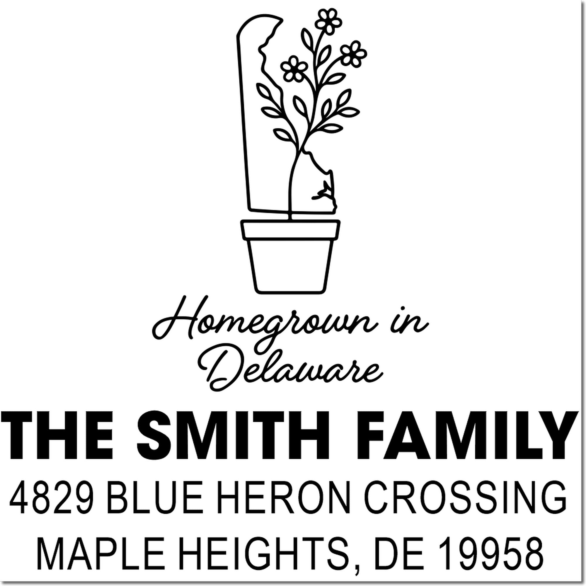 Custom rubber stamp with potted plant, Homegrown in Delaware, and The Smith Family address for personalized mailings.