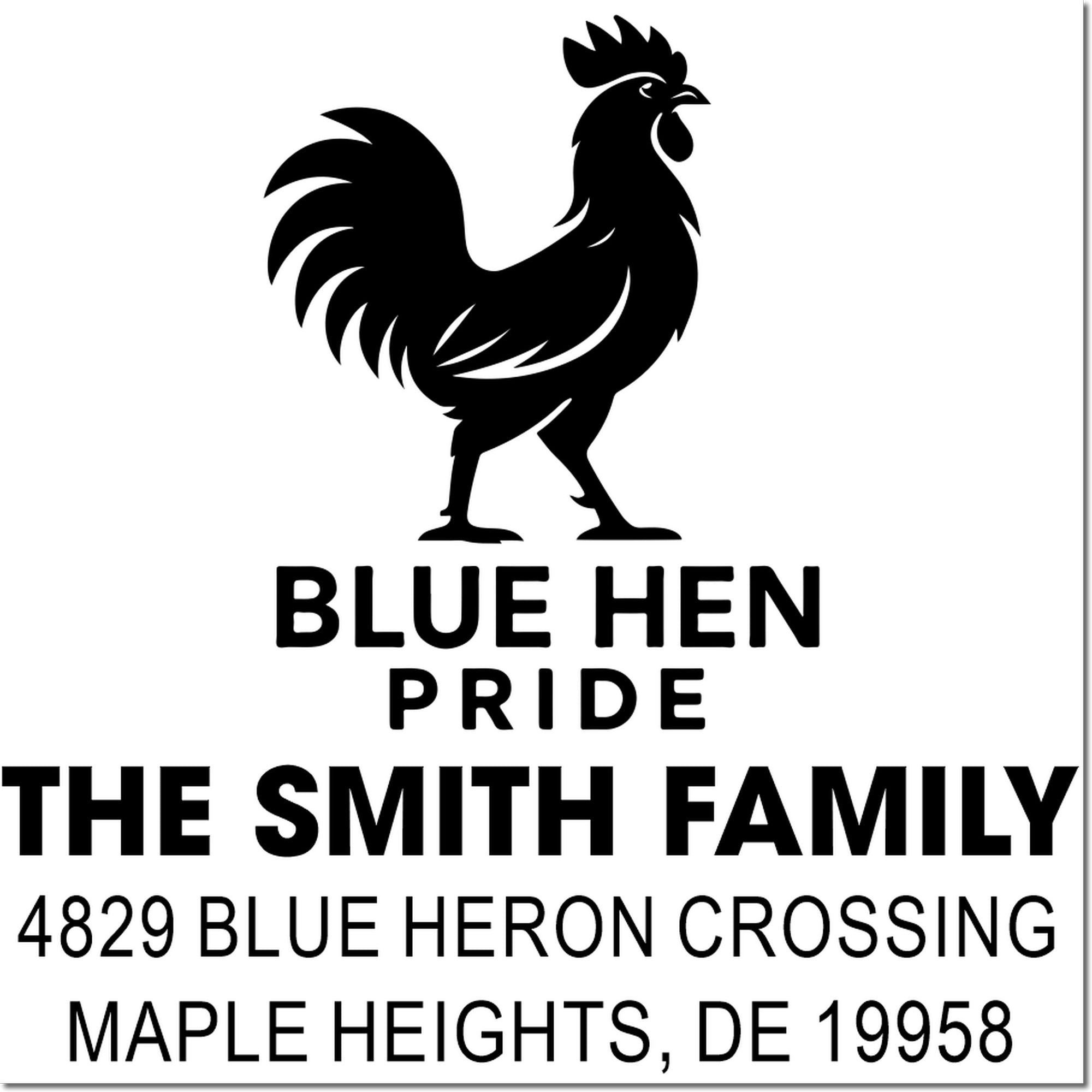 Custom return address rubber stamp with rooster logo, Blue Hen Pride, The Smith Family, 4829 Blue Heron Crossing, Maple Heights, DE.