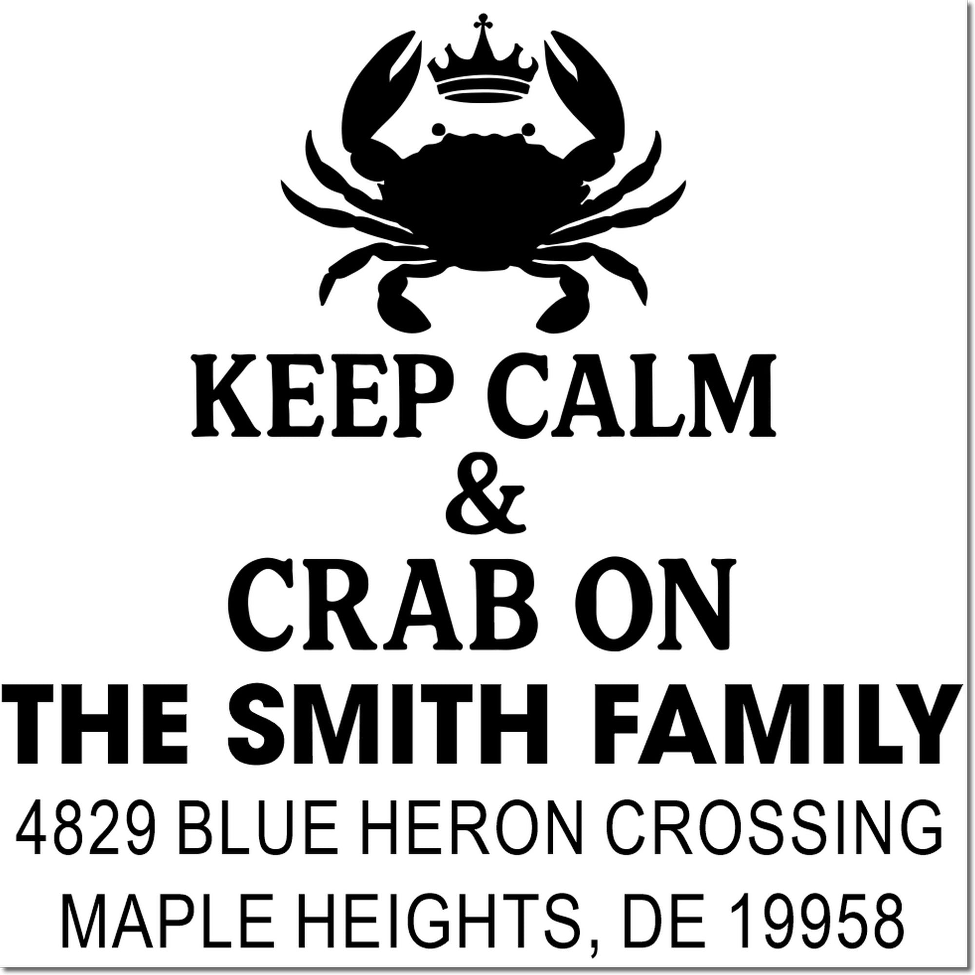 Custom crab-themed Keep Calm address rubber stamp with The Smith Family name and Maple Heights, DE return address.