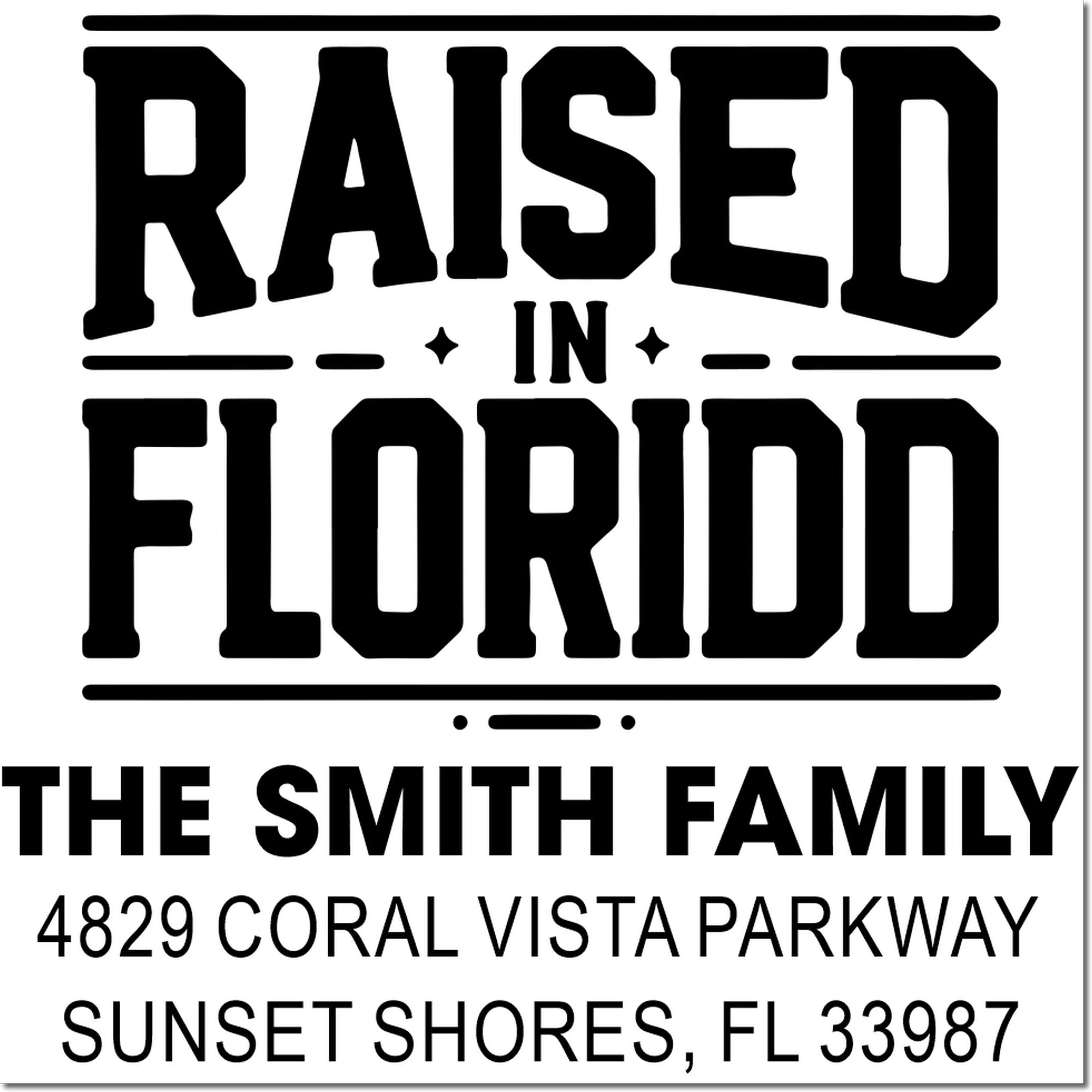 Custom raised in Florida family address rubber stamp for The Smith Family, Sunset Shores, FL 33987