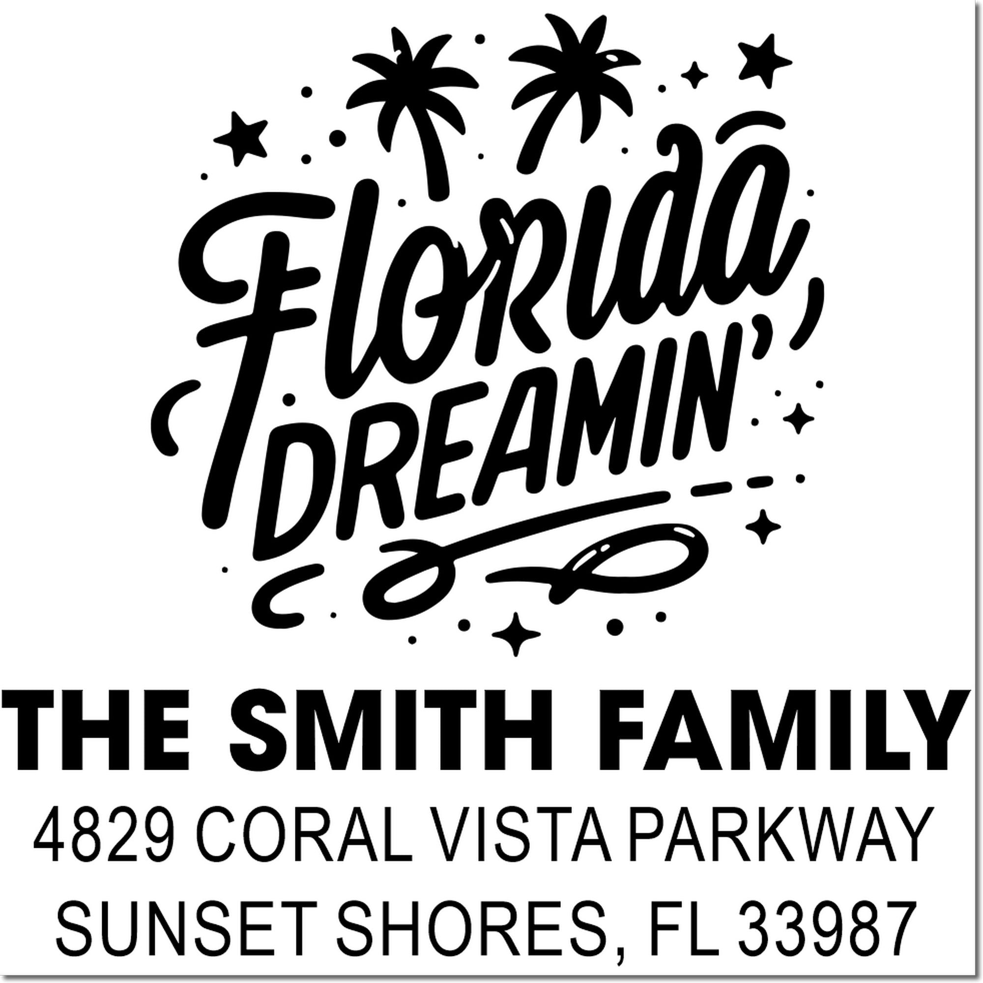 Custom Florida Dreamin' return address rubber stamp for The Smith Family, Sunset Shores, FL 33987.