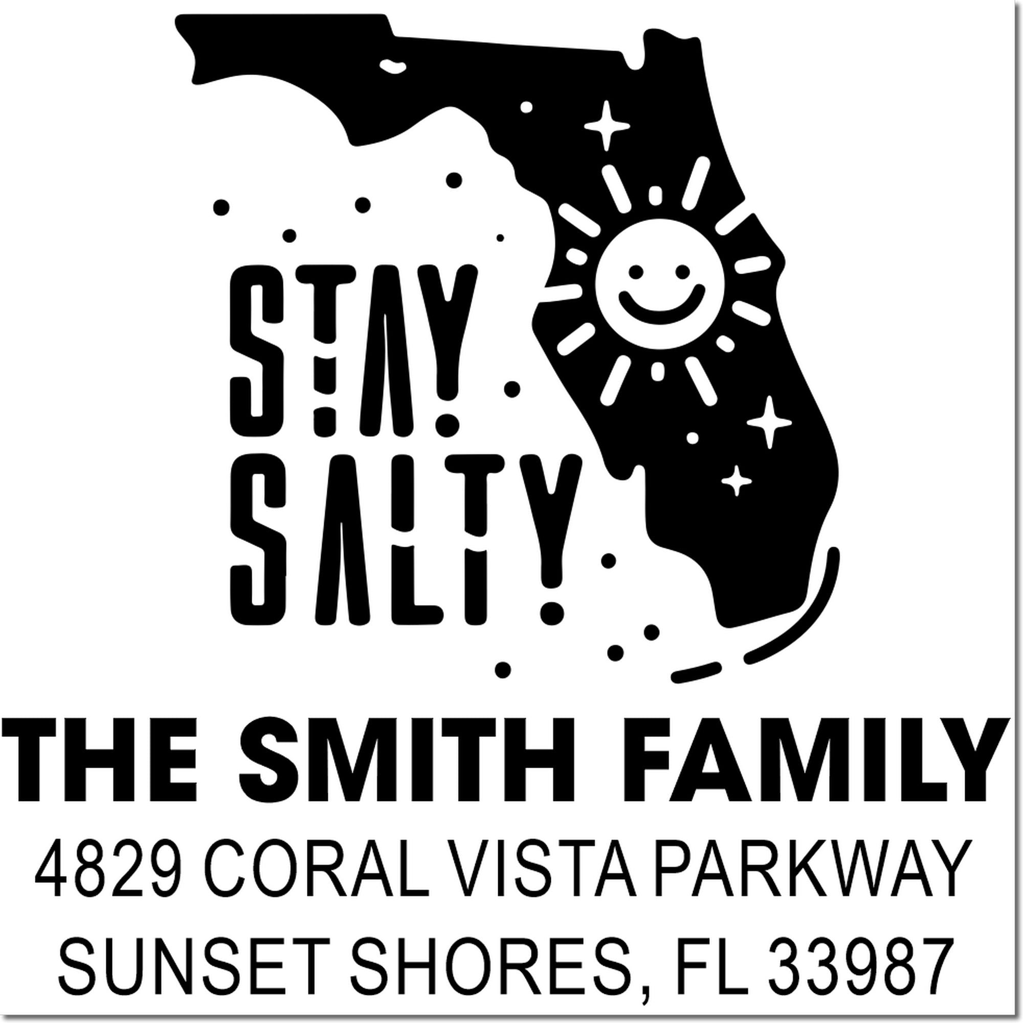 Personalized Florida rubber stamp design reading Stay Salty! with The Smith Family and Sunset Shores, FL address.