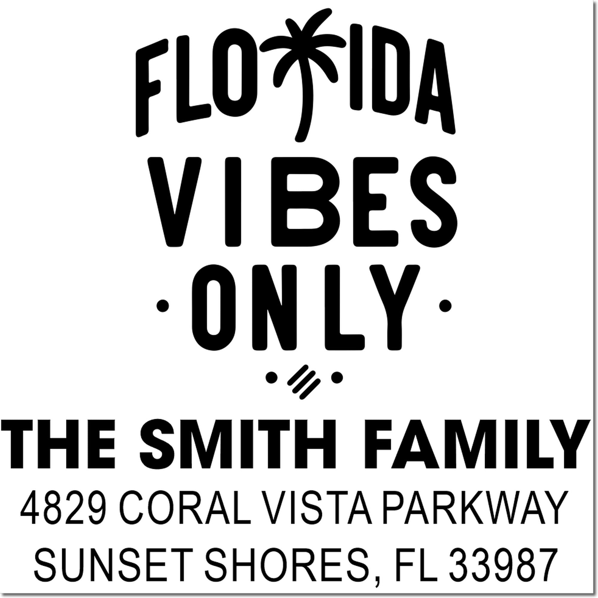Custom Florida Vibes Only return address rubber stamp for The Smith Family in Sunset Shores, FL.