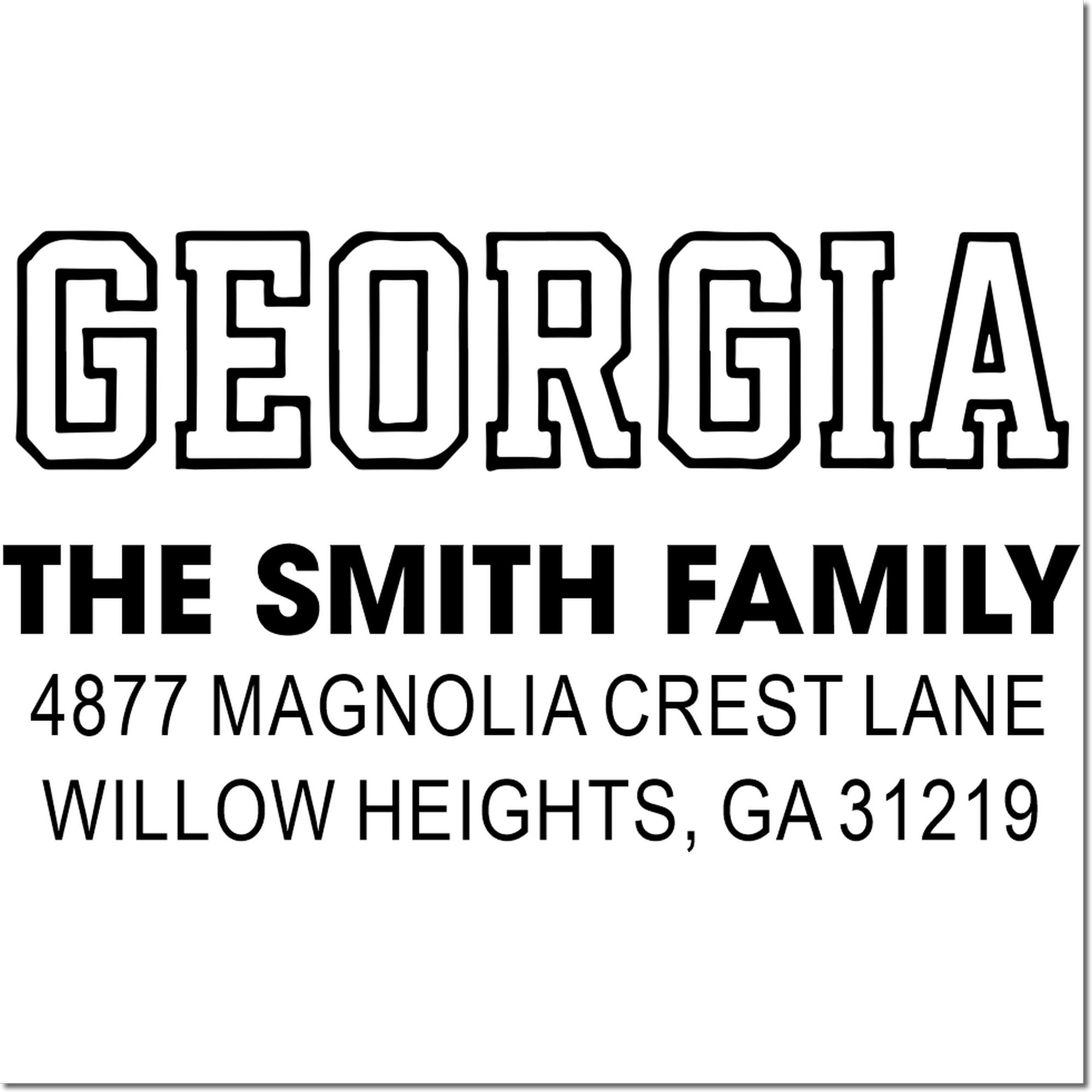 Personalized Georgia family address rubber stamp for The Smith Family, 4877 Magnolia Crest Lane, Willow Heights, GA 31219.