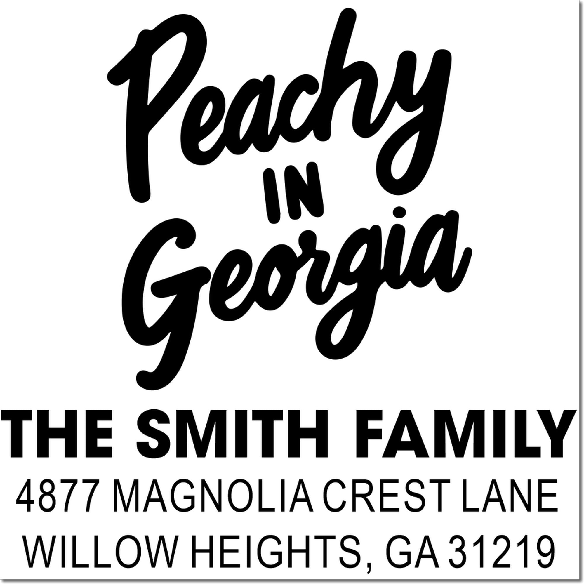 Peachy in Georgia custom return address rubber stamp for The Smith family, Willow Heights, GA 31219