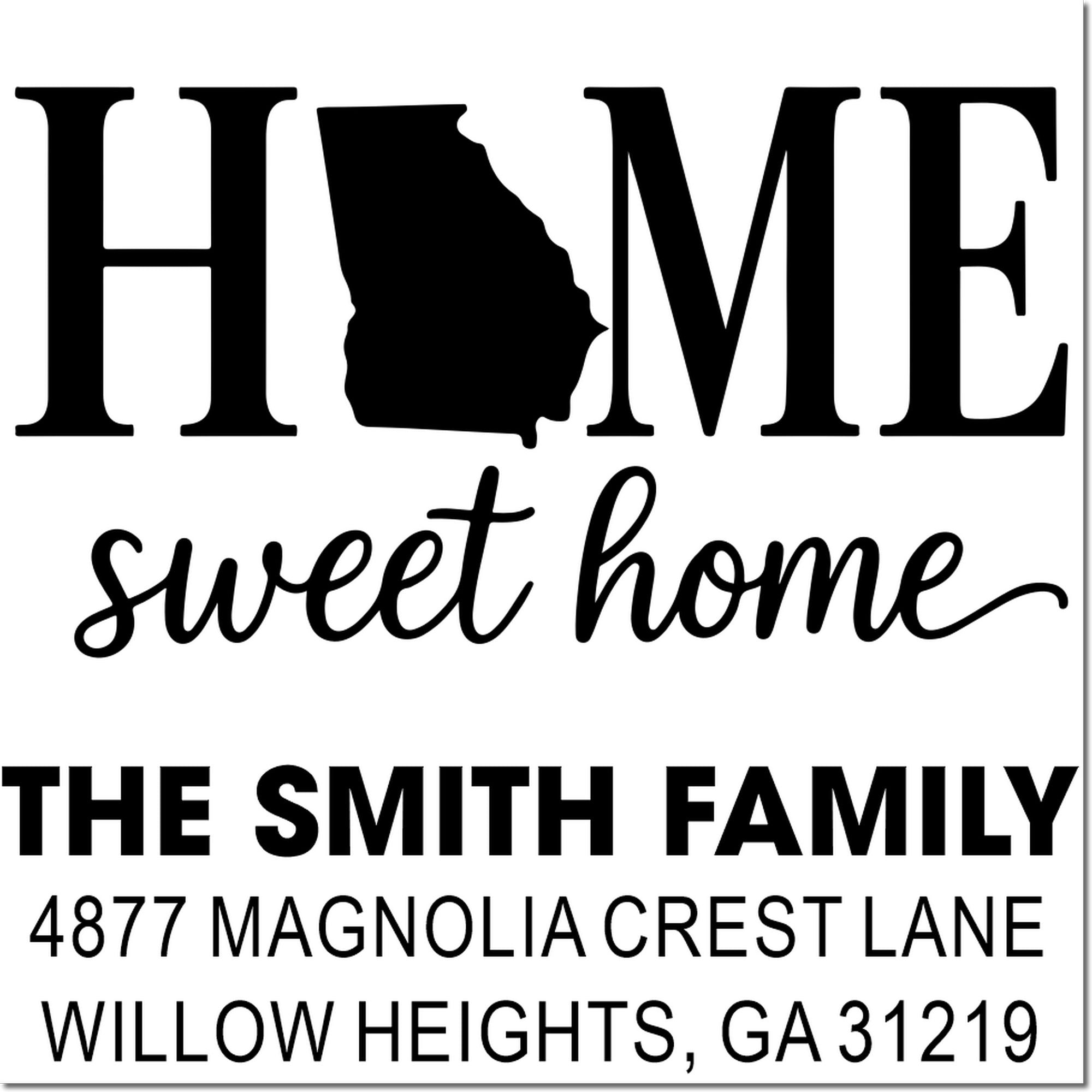 Personalized return address rubber stamp with Home Sweet Home, Georgia silhouette, and The Smith Family address.
