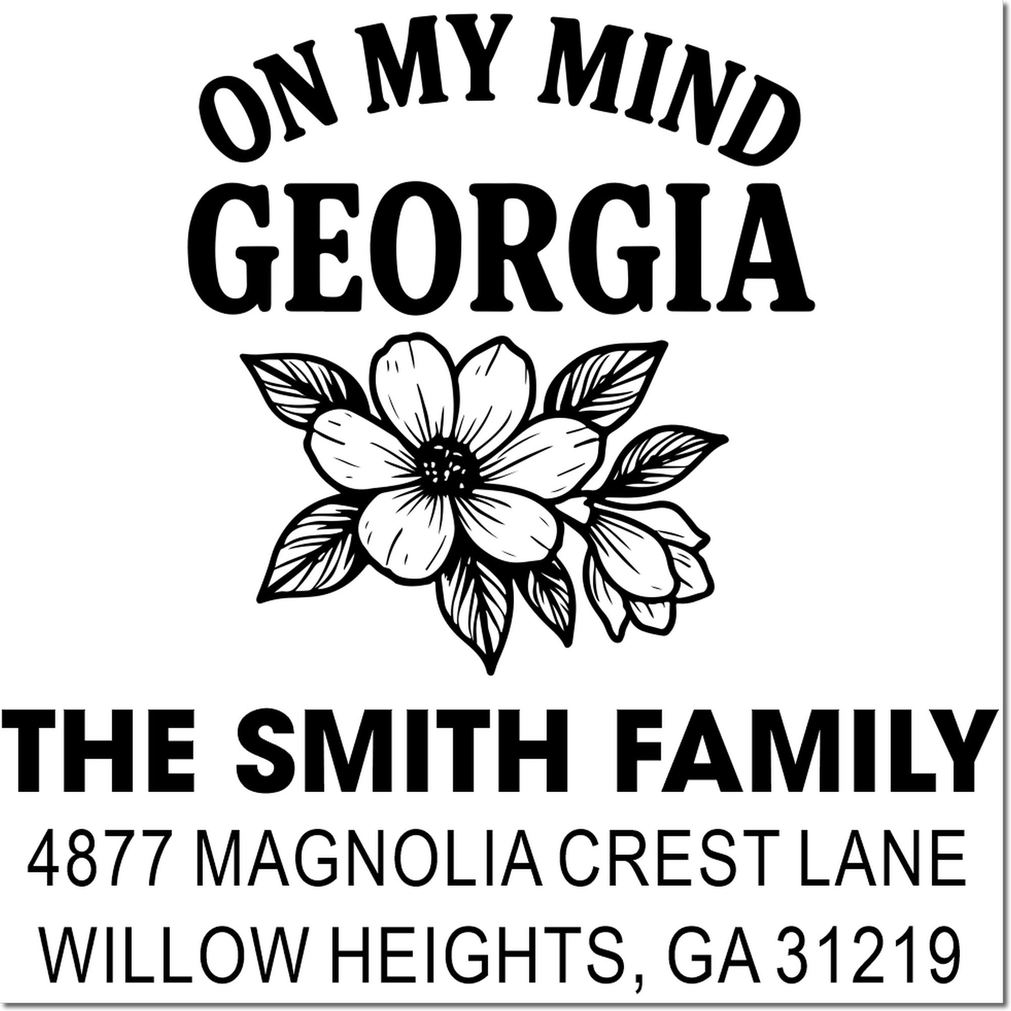 Personalized address rubber stamp with floral art, On My Mind Georgia, Smith family name, and return address.