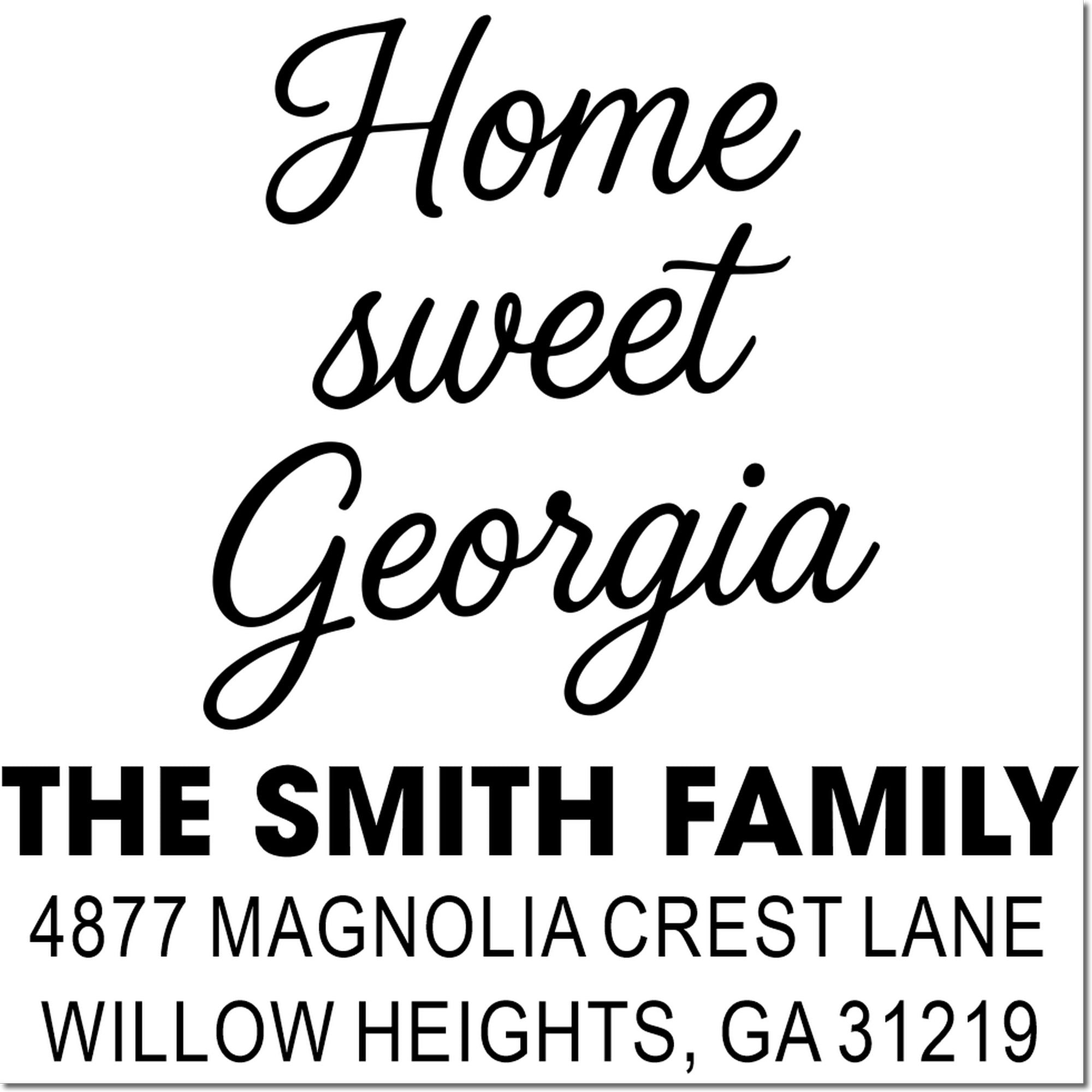 Custom Home Sweet Georgia address rubber stamp for The Smith Family, with personalized mailing address in Georgia.