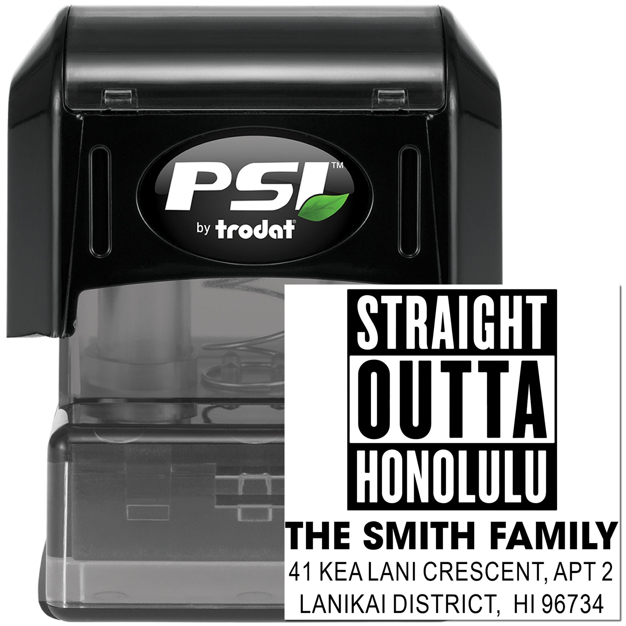 Straight Outta Honolulu custom address rubber stamp, PSI by Trodat self-inking stamp for The Smith Family